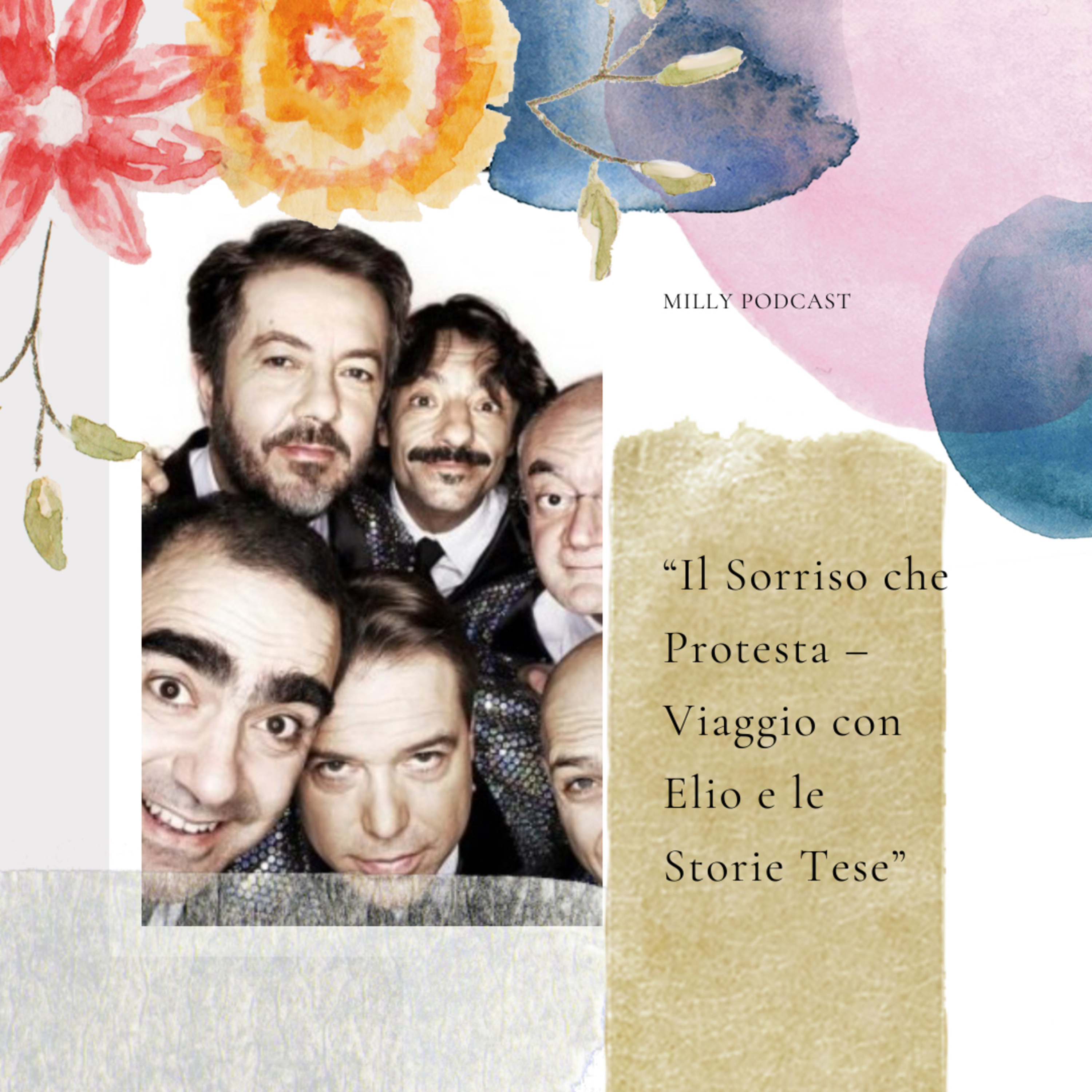 “Il Sorriso che Protesta – Viaggio con Elio e le Storie Tese”