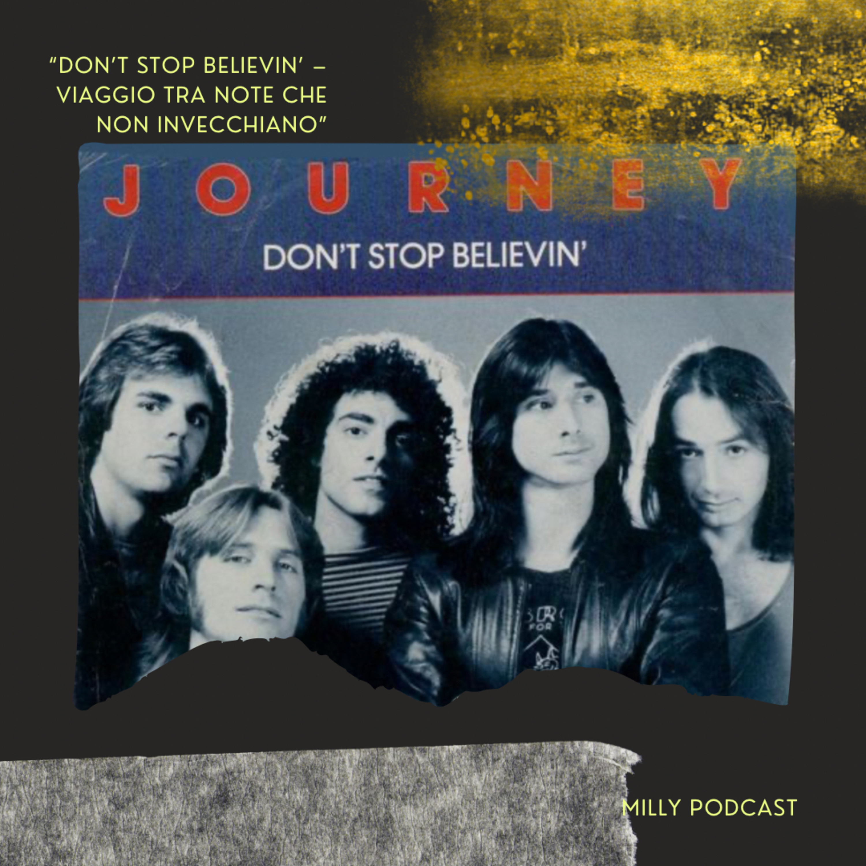 “Don’t Stop Believin’ – Viaggio tra note che non invecchiano”