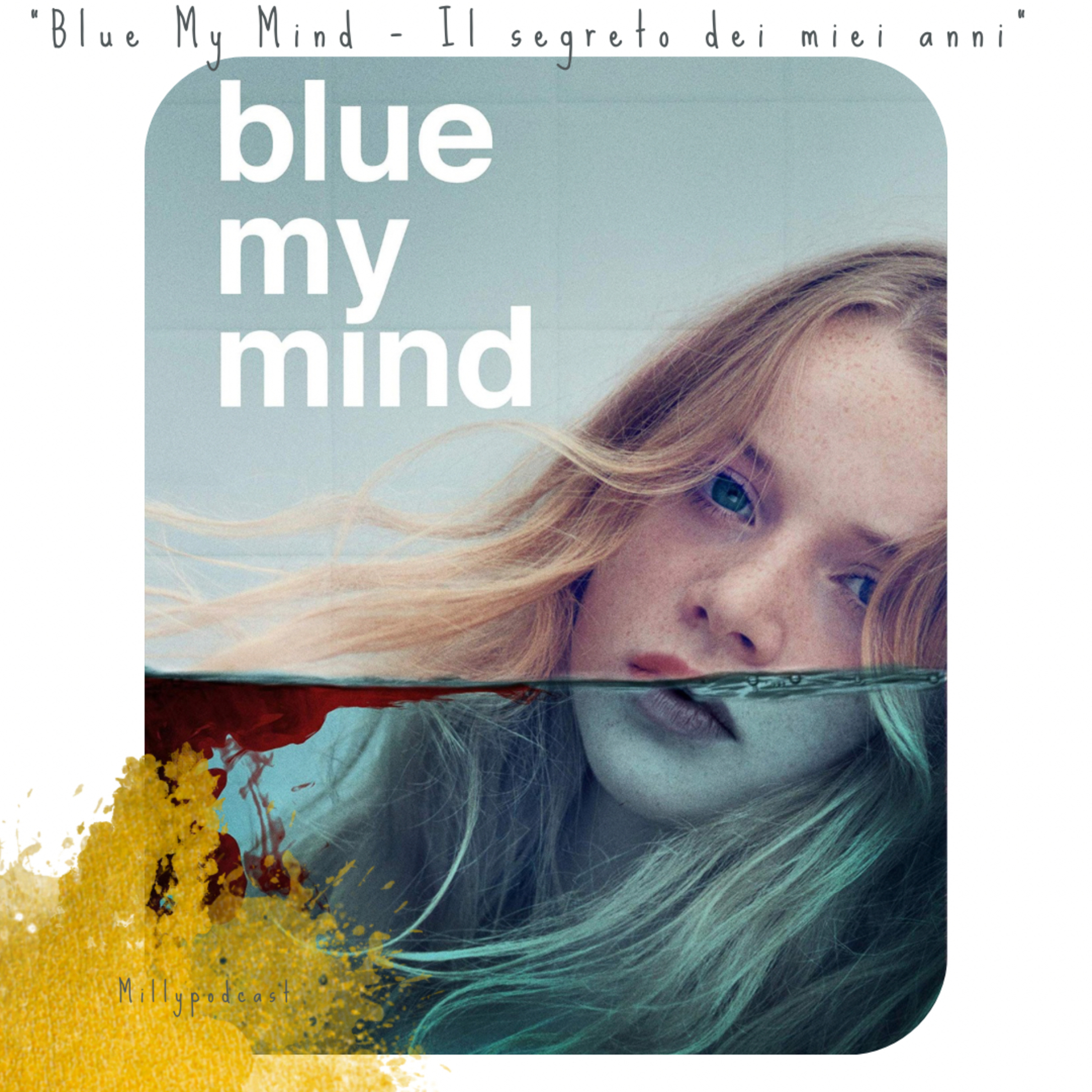 “Blue My Mind – Il segreto dei miei anni”