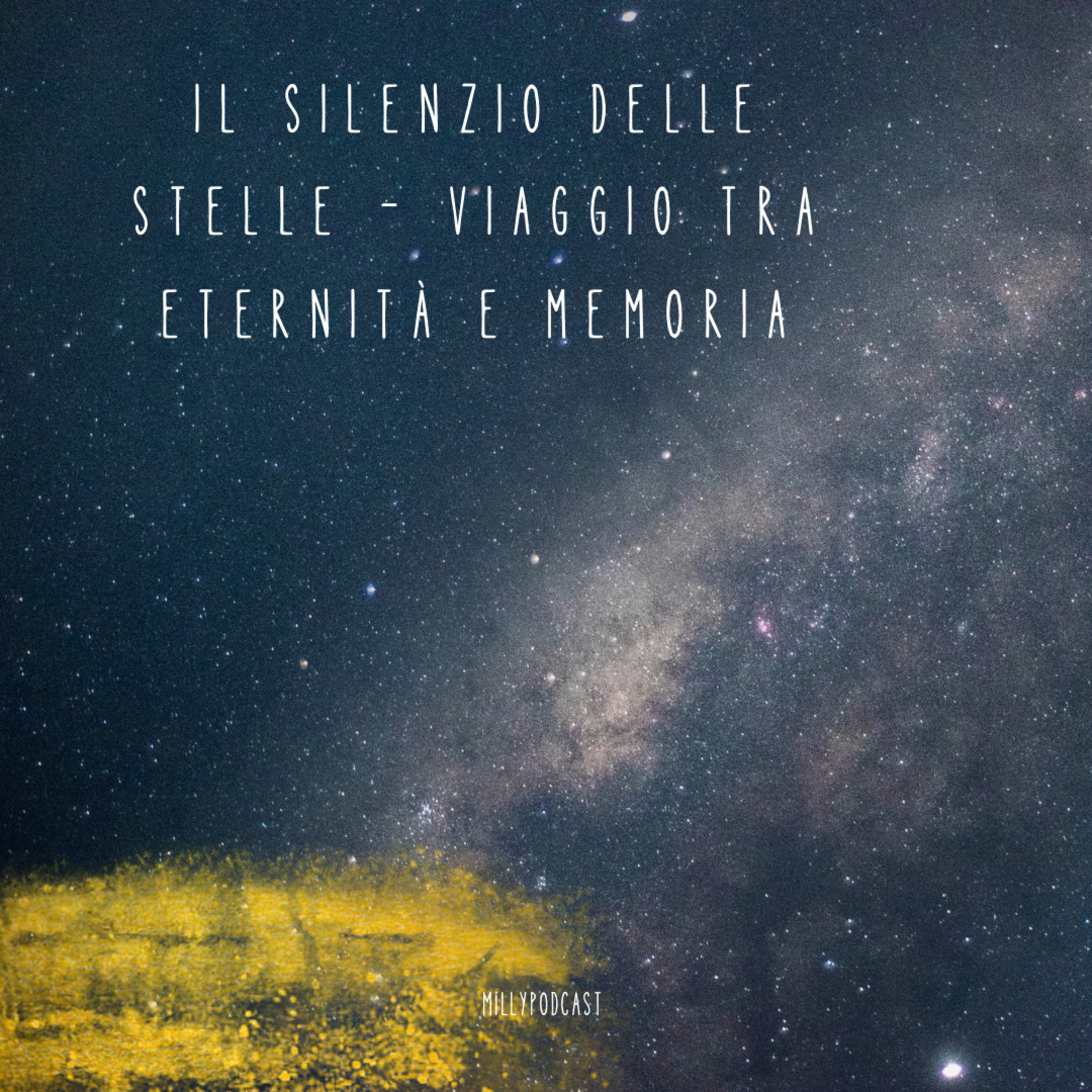 Il Silenzio delle Stelle – Viaggio tra eternità e memoria