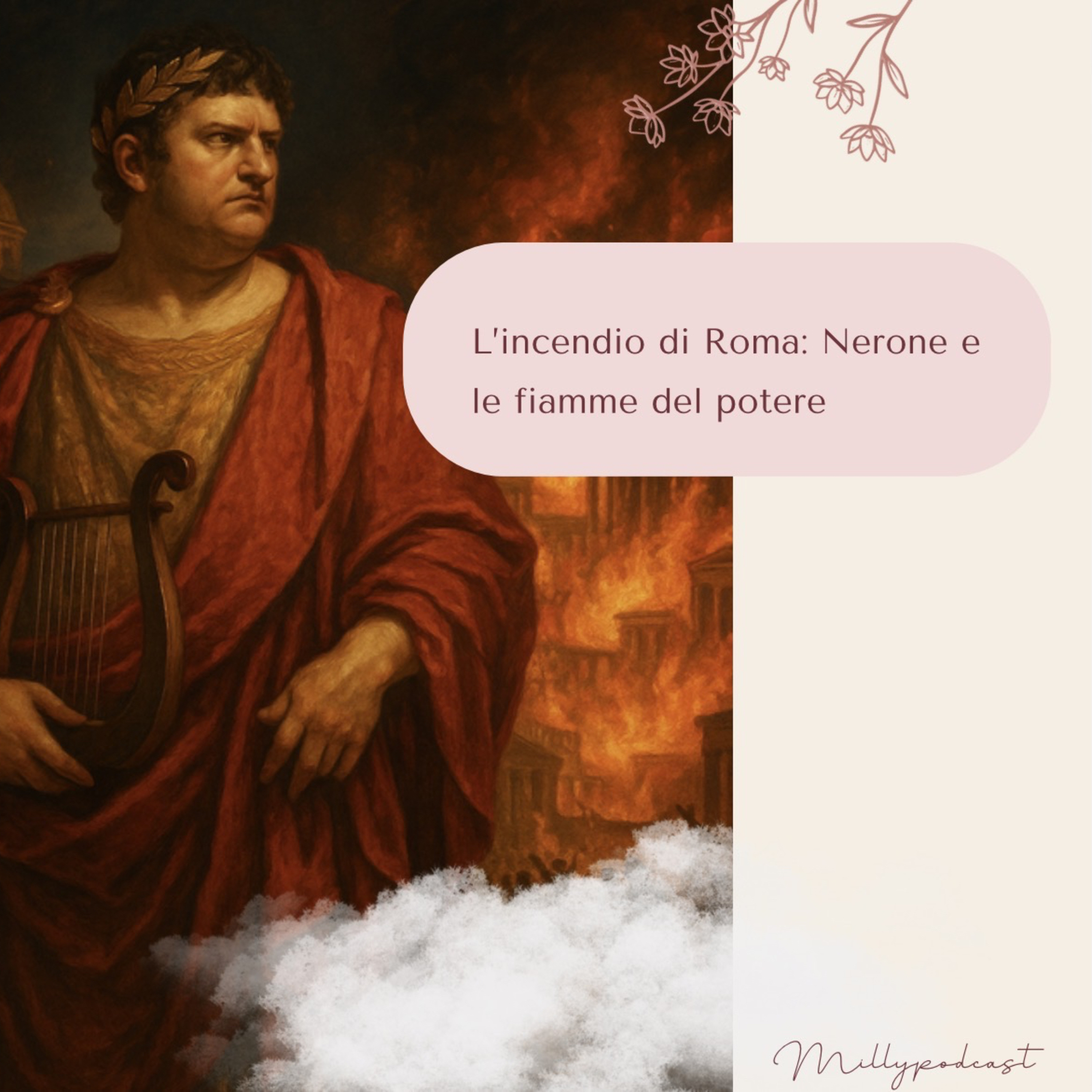 L’incendio di Roma: Nerone e le fiamme del potere