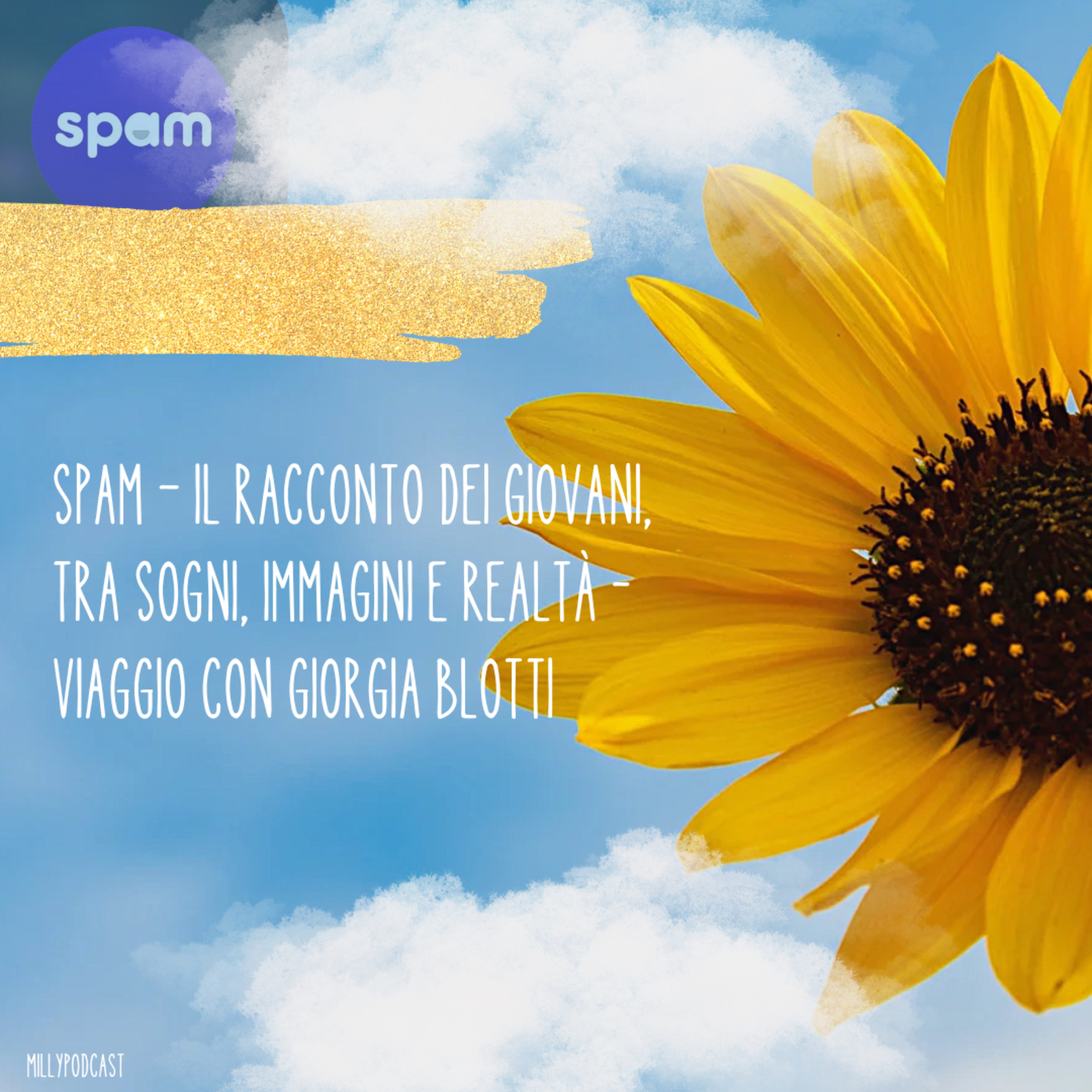 Spam – Il racconto dei giovani, tra sogni, immagini e realtà - Viaggio con Giorgia Blotti