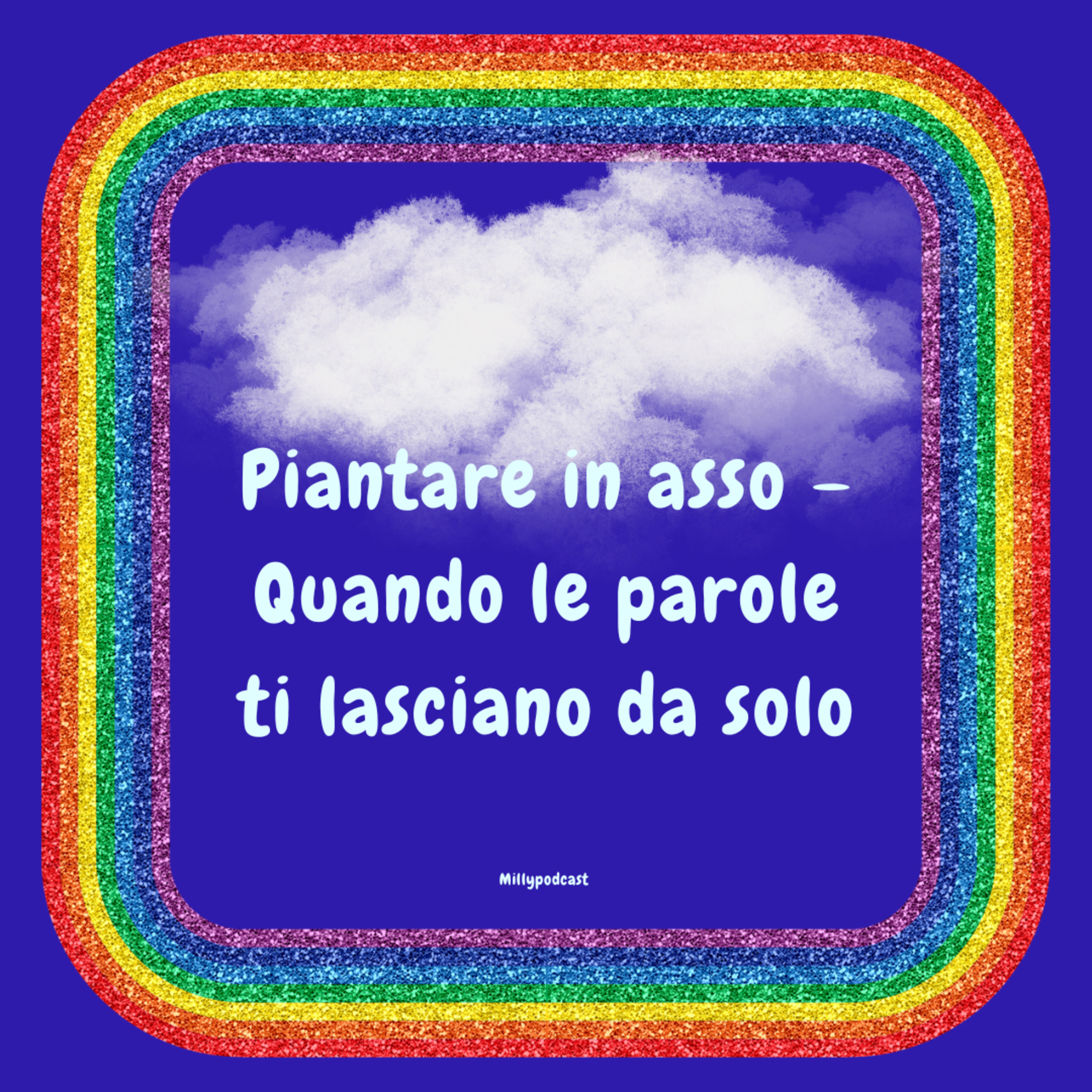 Piantare in asso – Quando le parole ti lasciano da solo