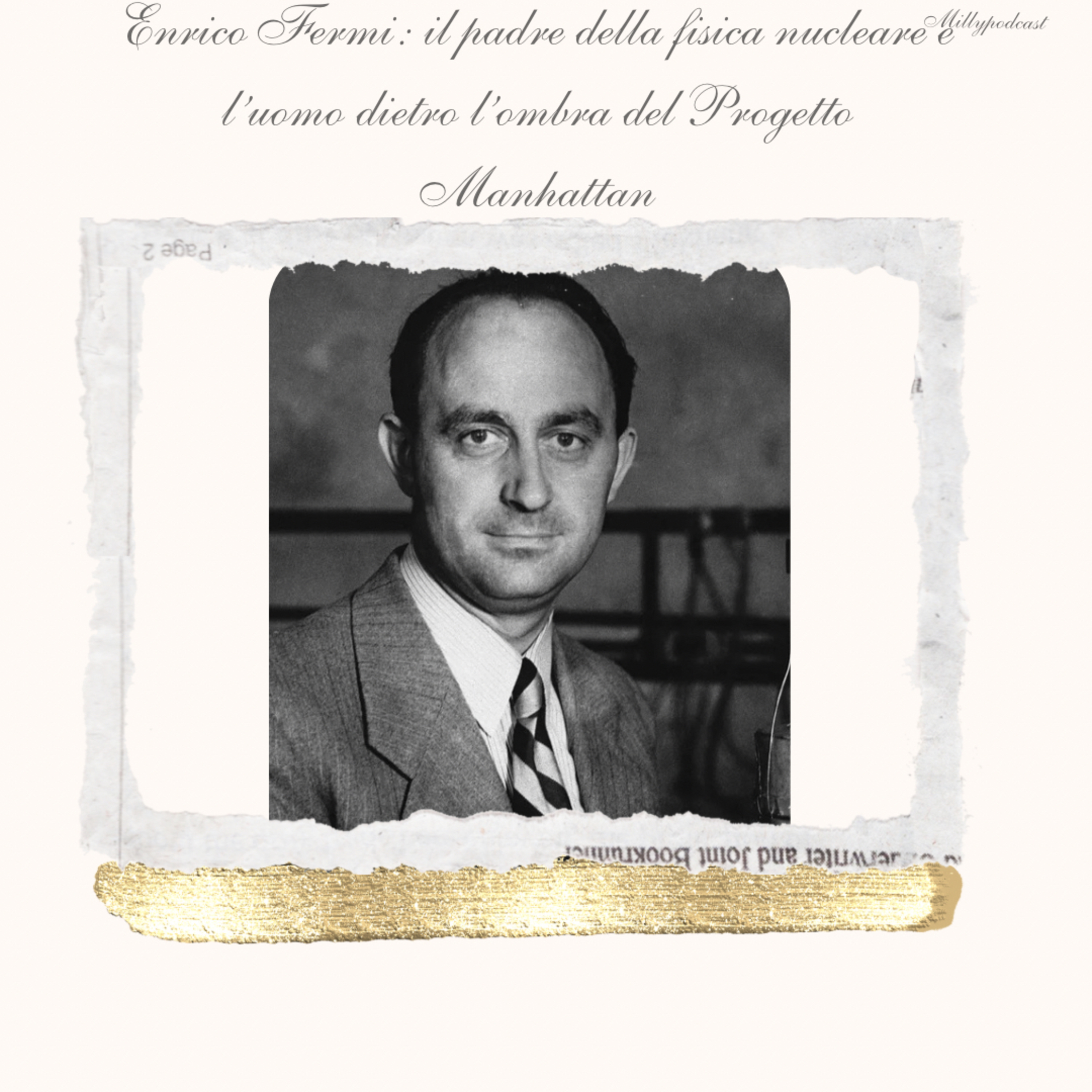 Enrico Fermi: il padre della fisica nucleare e l’uomo dietro l’ombra del Progetto Manhattan
