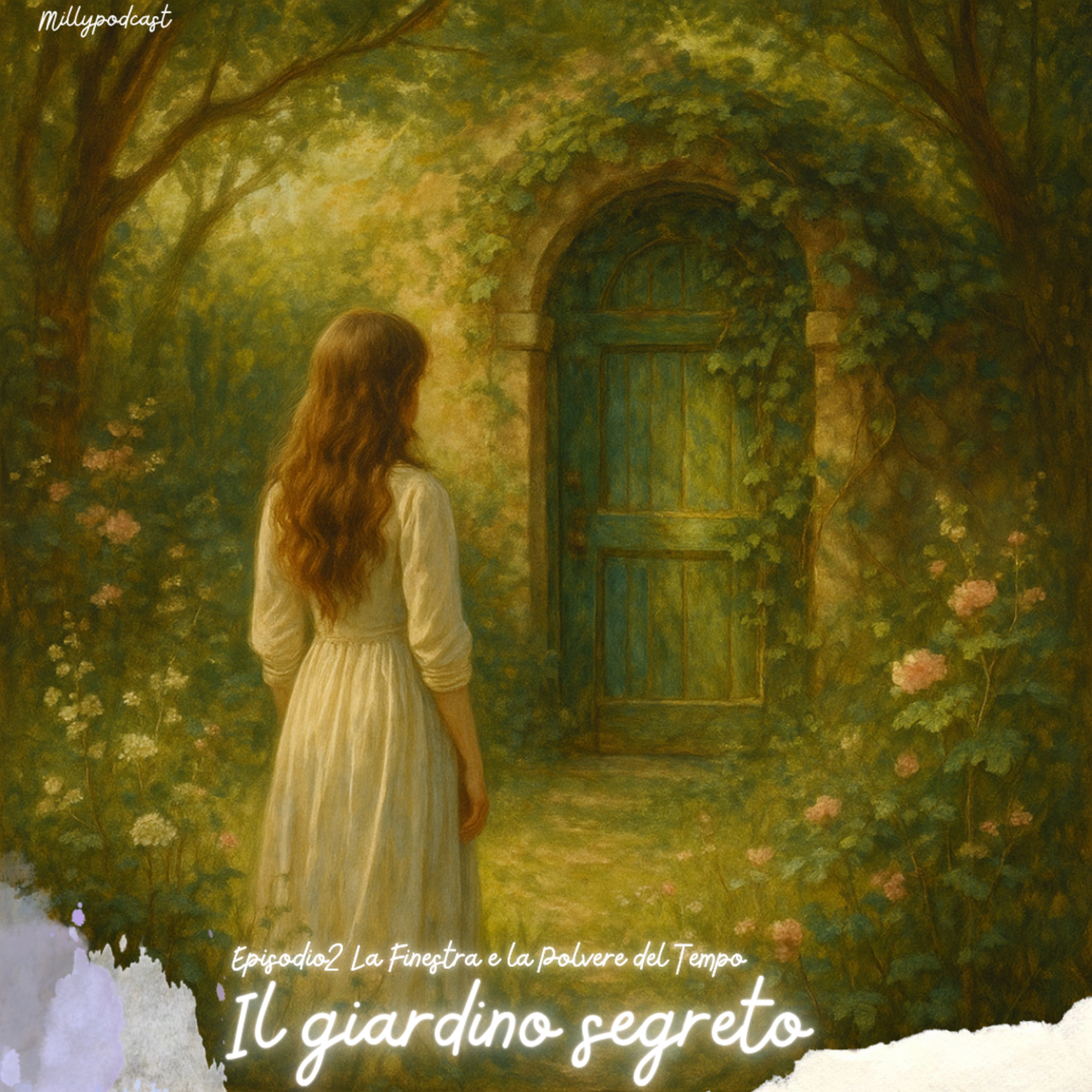 “Il Giardino Segreto” - Ep. 2 - La Finestra e la Polvere del Tempo