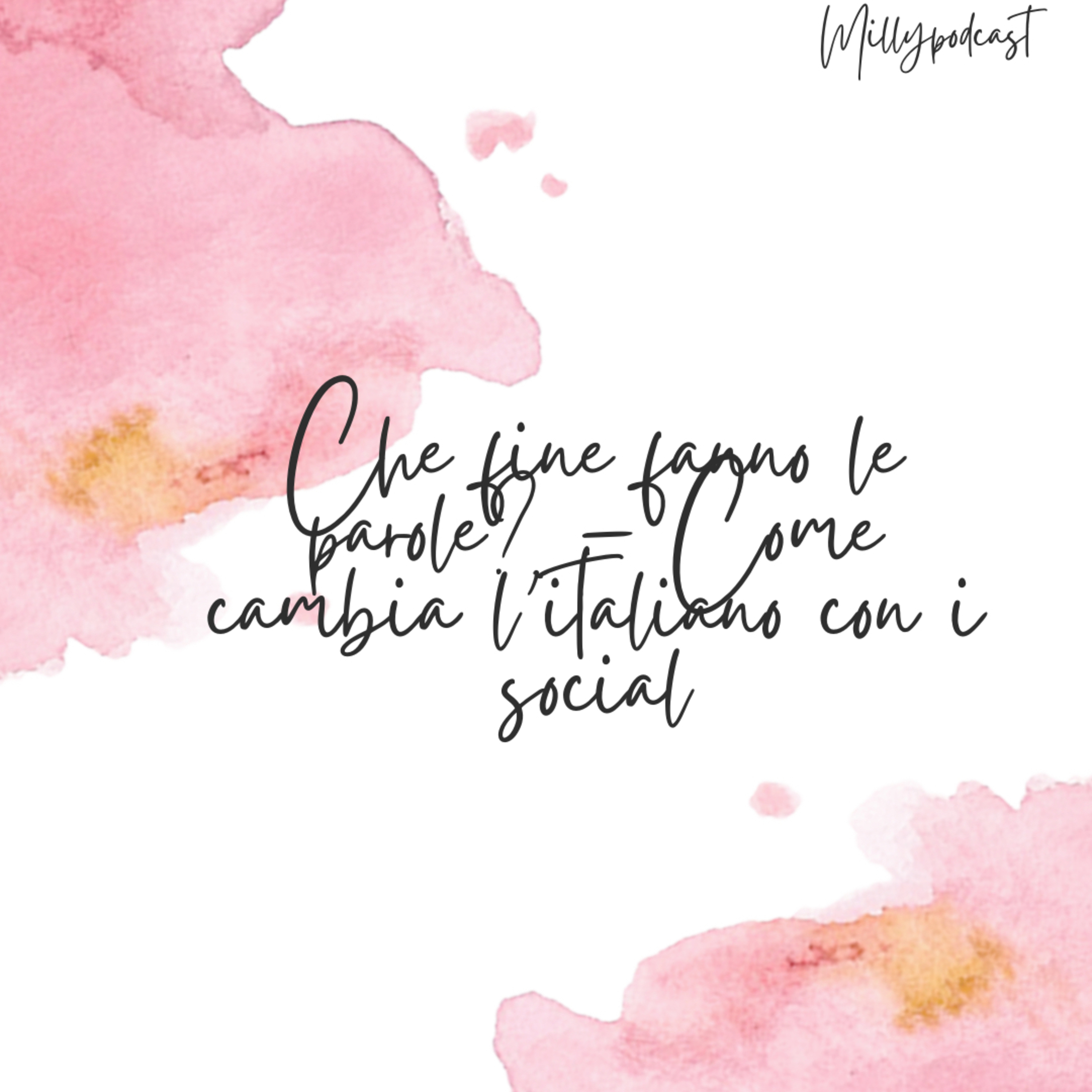 Che fine fanno le parole? – Come cambia l’italiano con i social