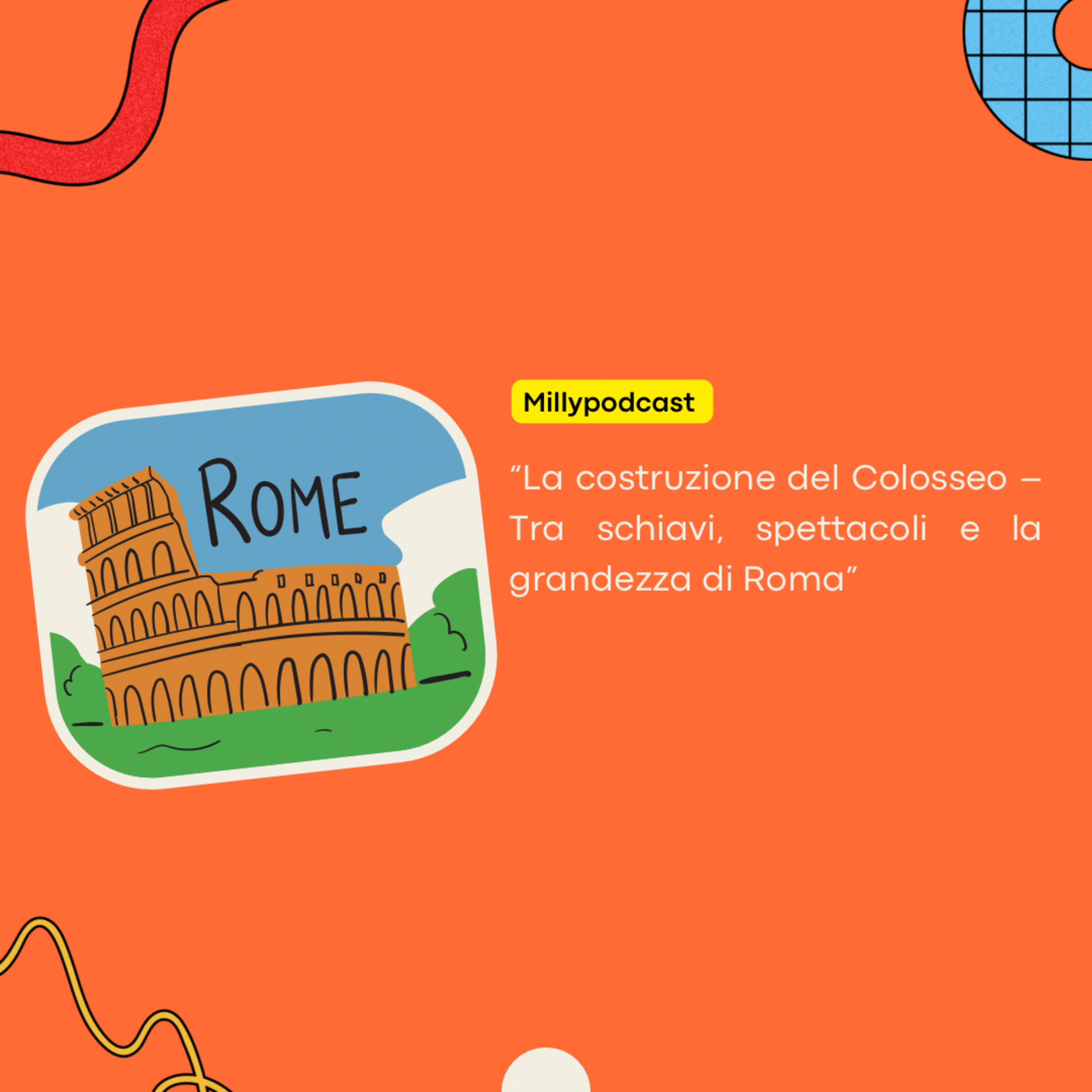 “La costruzione del Colosseo – Tra schiavi, spettacoli e la grandezza di Roma”