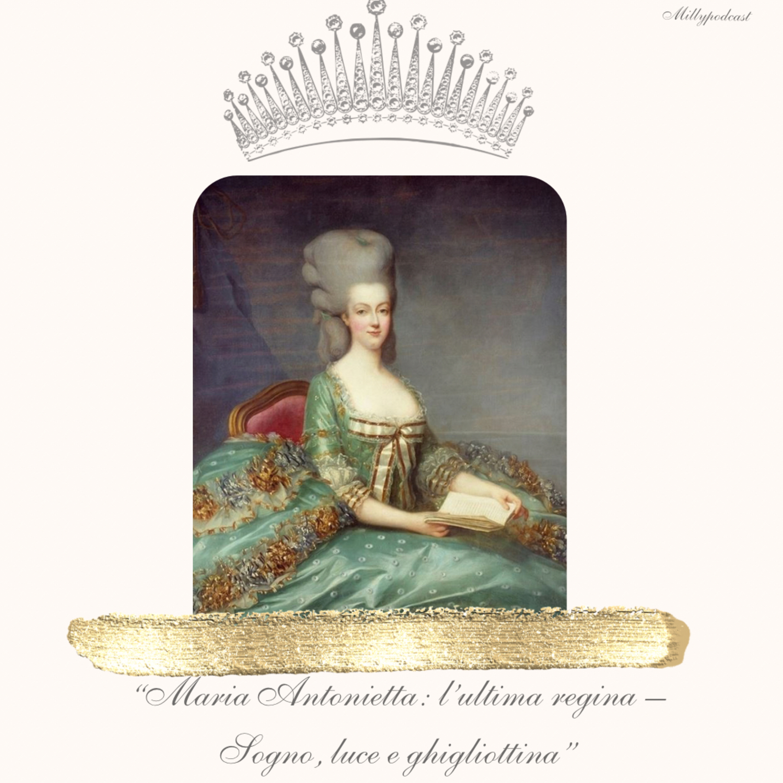 “Maria Antonietta: l’ultima regina – Sogno, luce e ghigliottina”