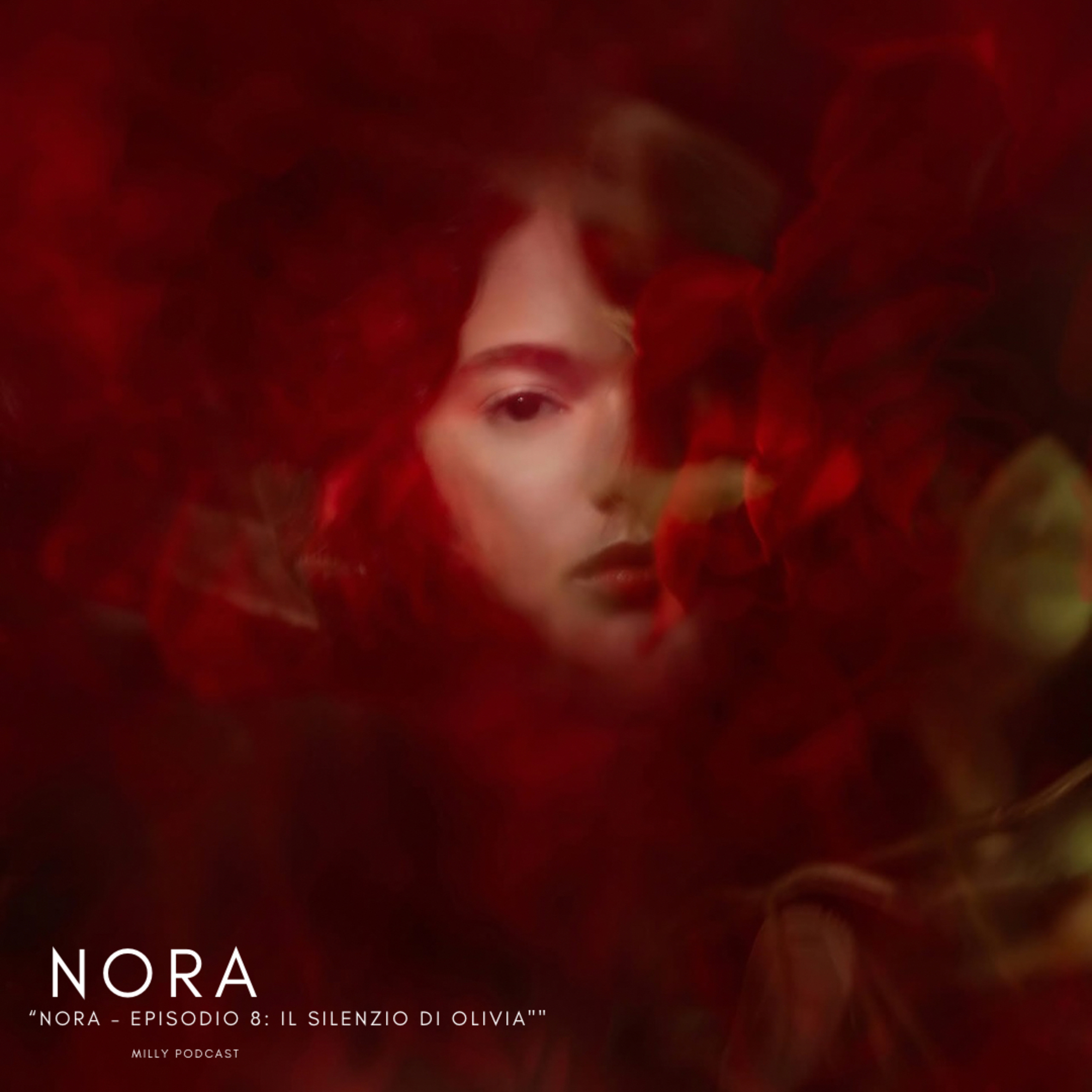 “Nora – Episodio 8: Il silenzio di Olivia"