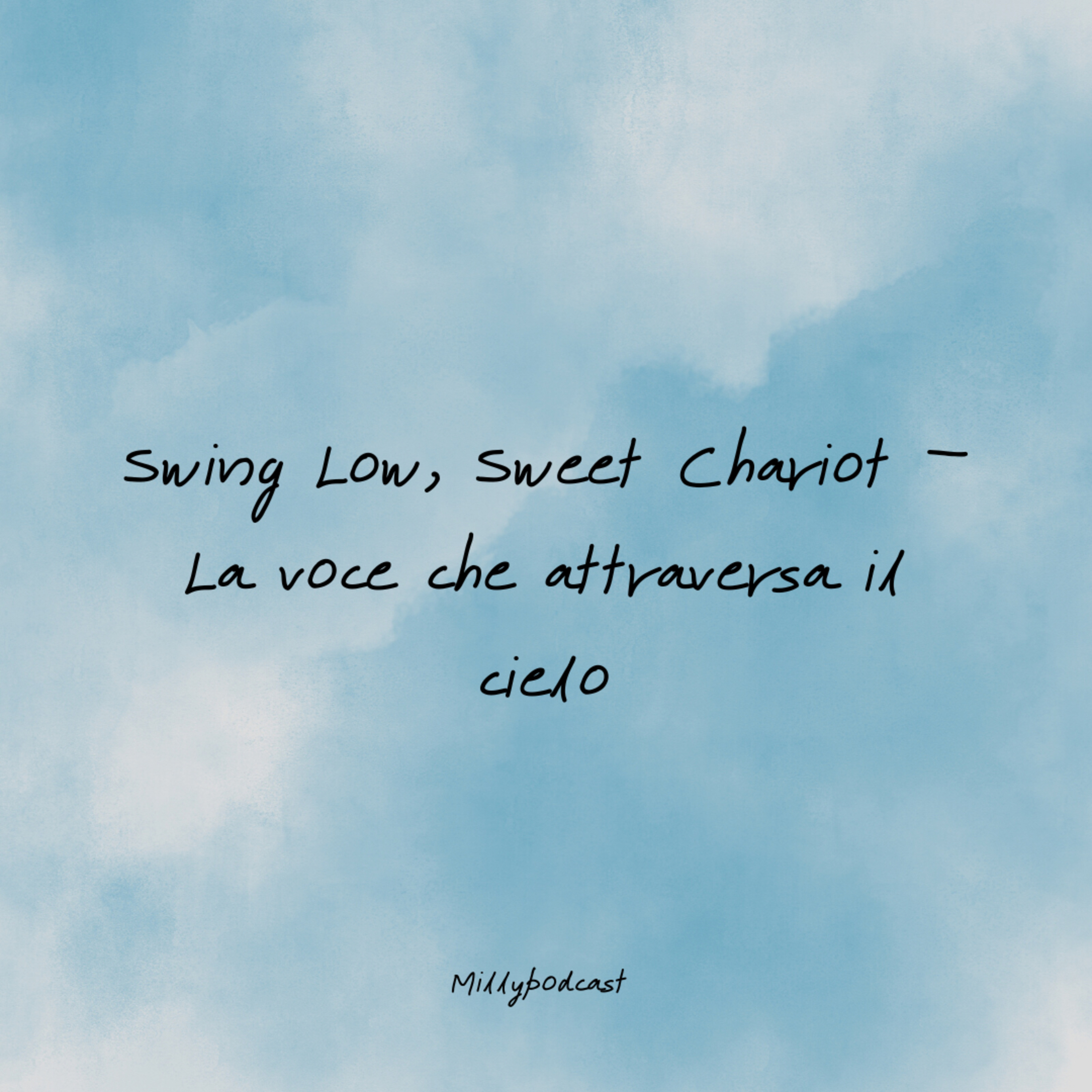 Swing Low, Sweet Chariot – La voce che attraversa il cielo