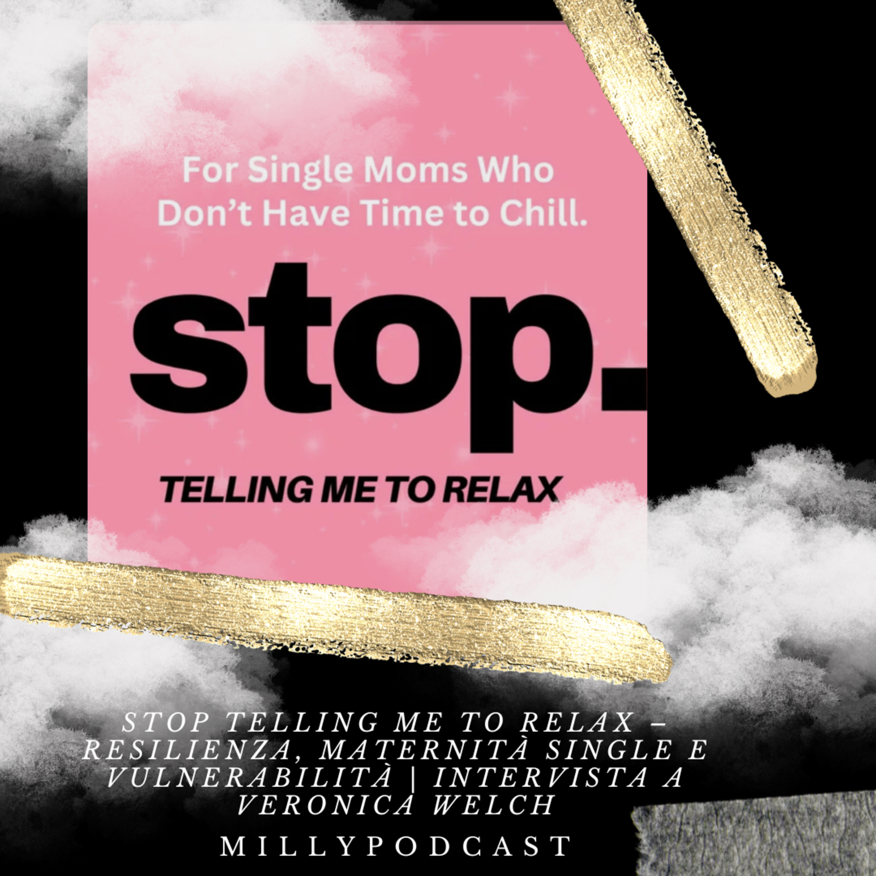 Stop Telling Me to Relax – Resilienza, maternità single e vulnerabilità | Intervista a Veronica Welch