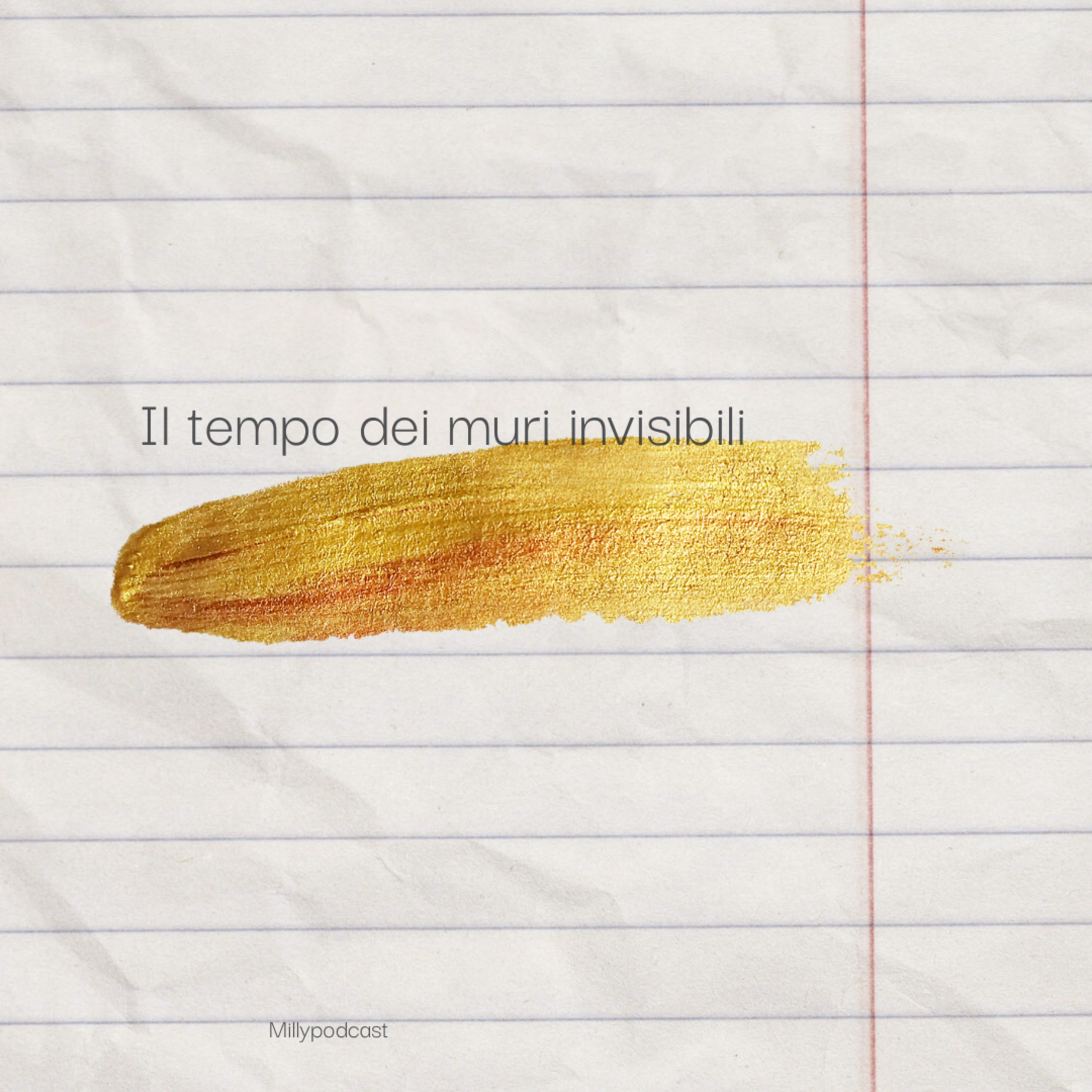 Il tempo dei muri invisibili