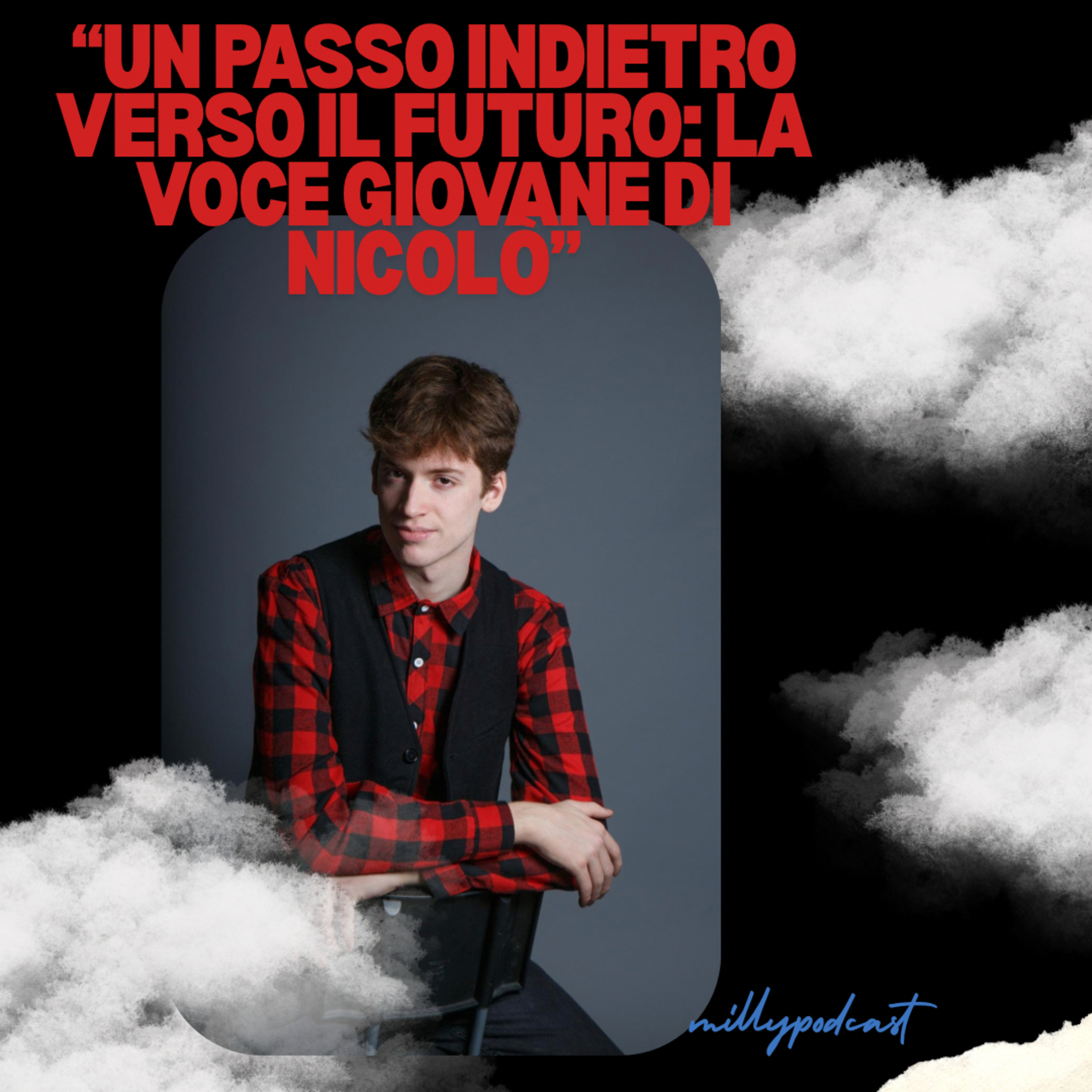 “Un passo indietro verso il futuro: la voce giovane di Nicolò”