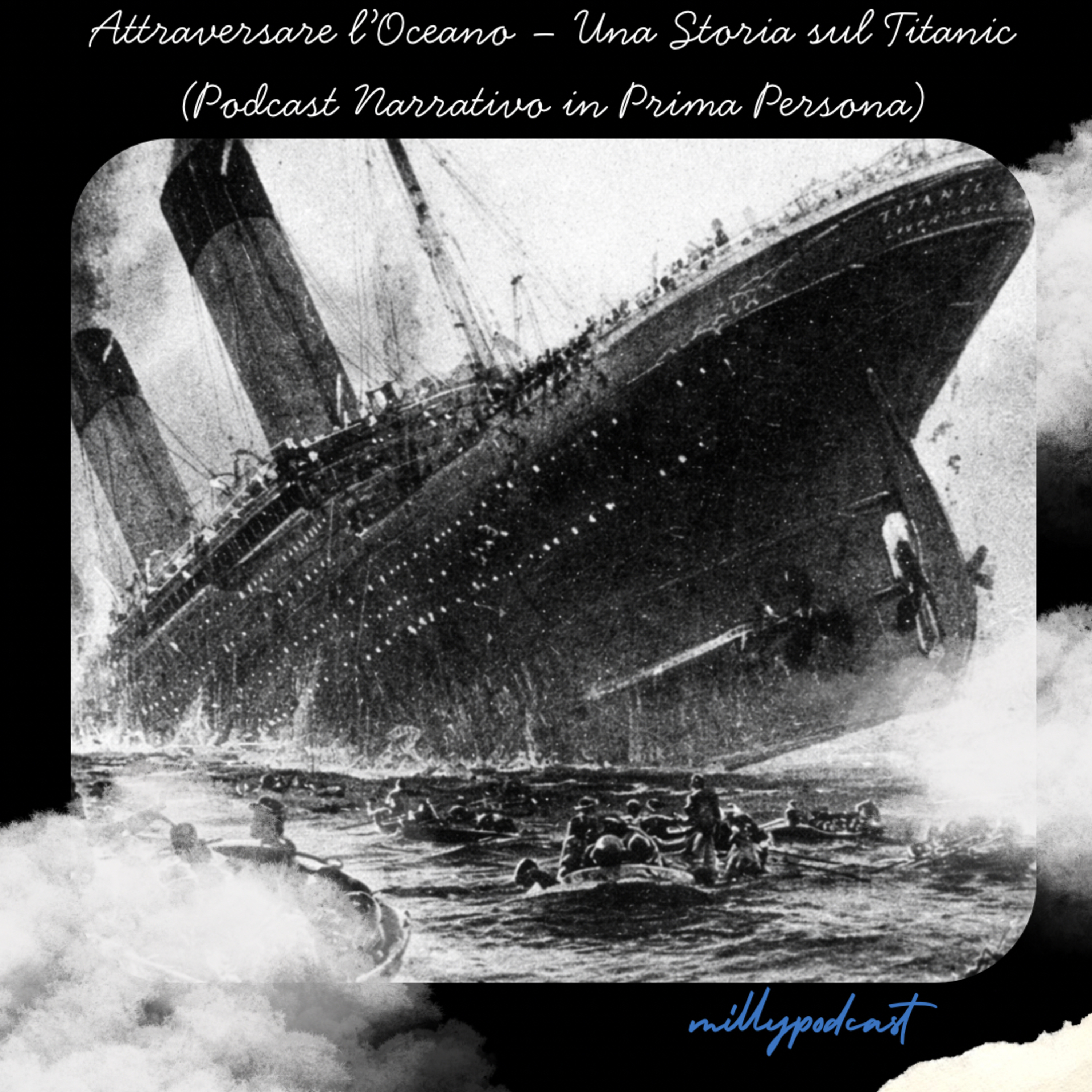 Attraversare l’Oceano – Una Storia sul Titanic (Podcast Narrativo in Prima Persona)