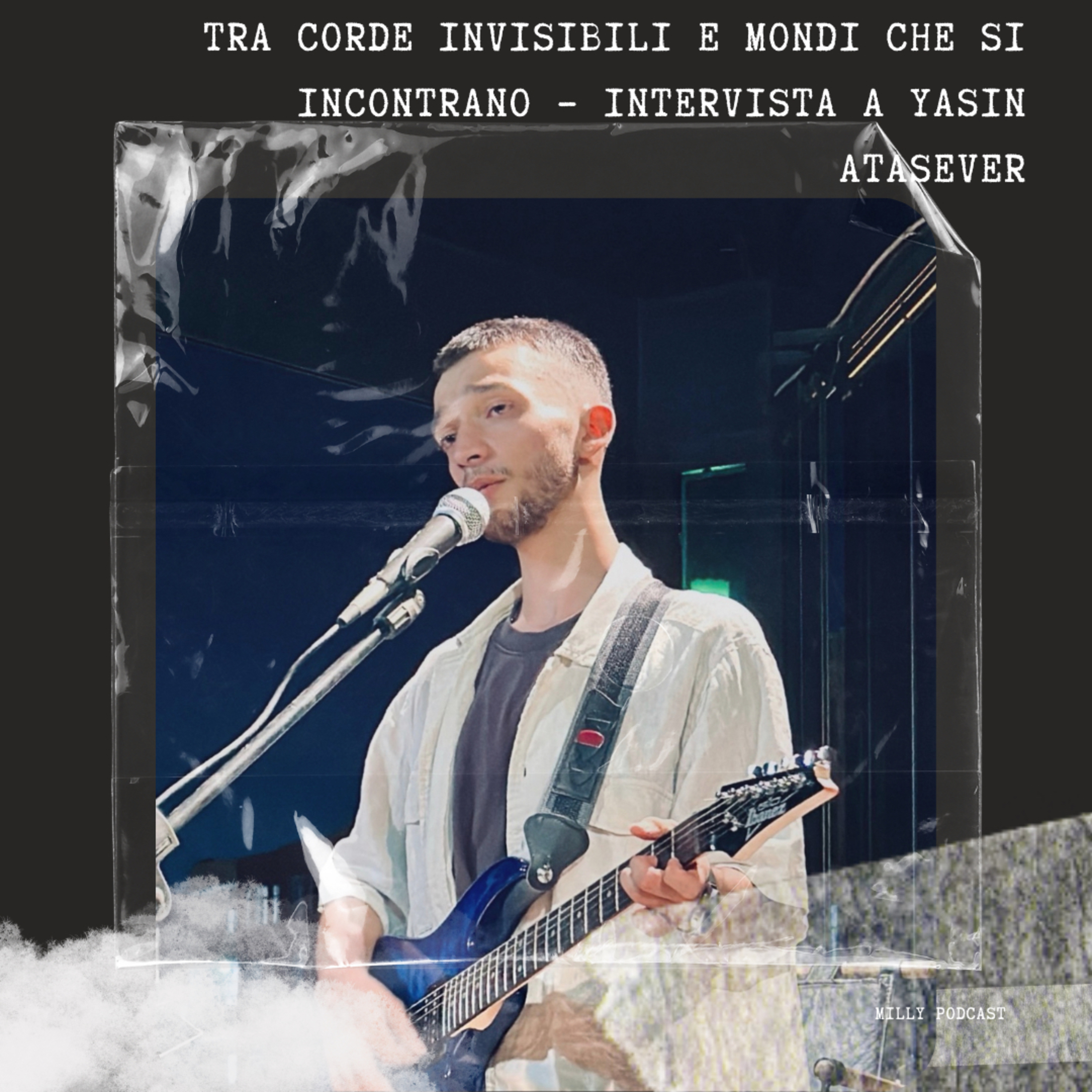 Tra corde invisibili e mondi che si incontrano – Intervista a Yasin Atasever episode artwork