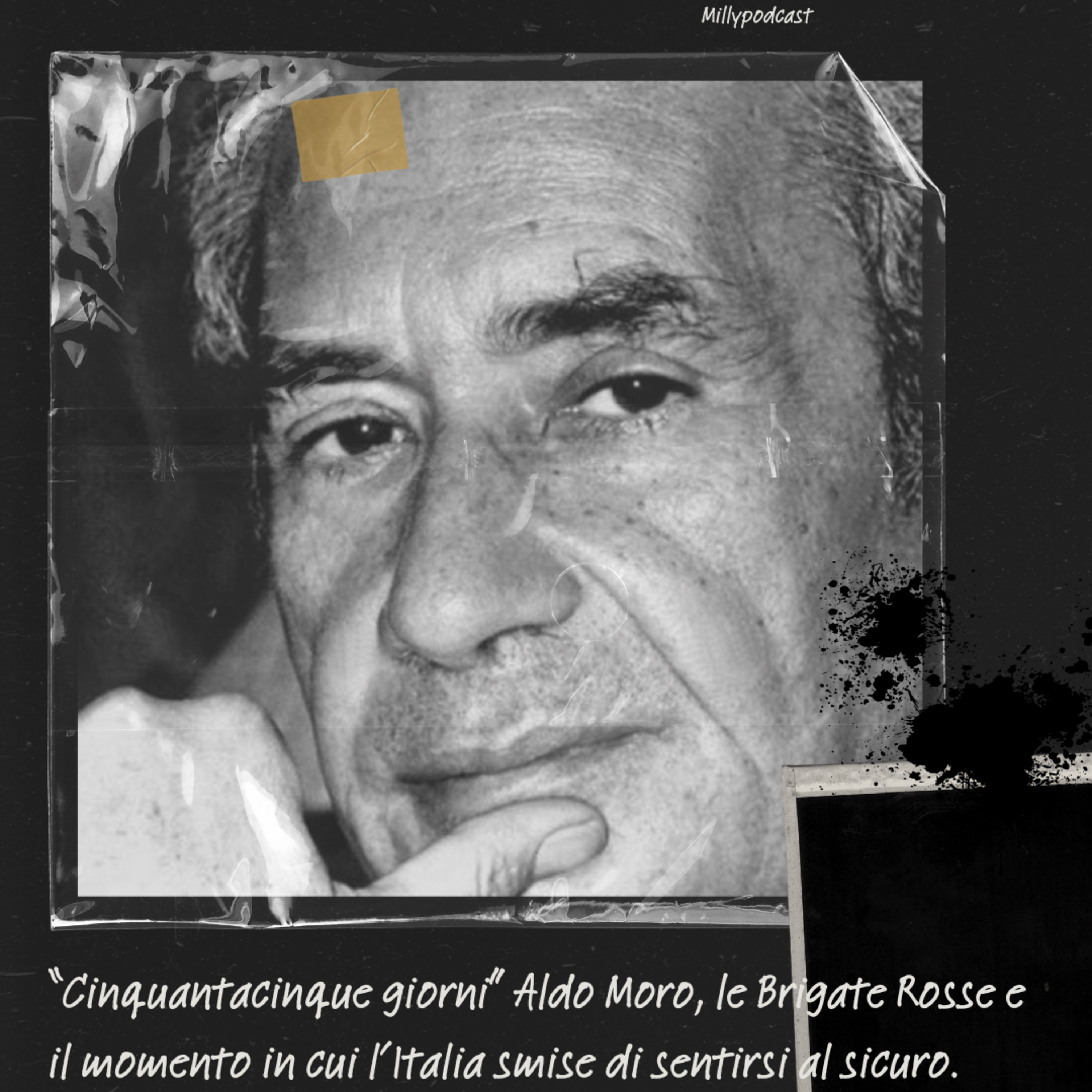 “Cinquantacinque giorni” Aldo Moro, le Brigate Rosse e il momento in cui l’Italia smise di sentirsi al sicuro. episode artwork