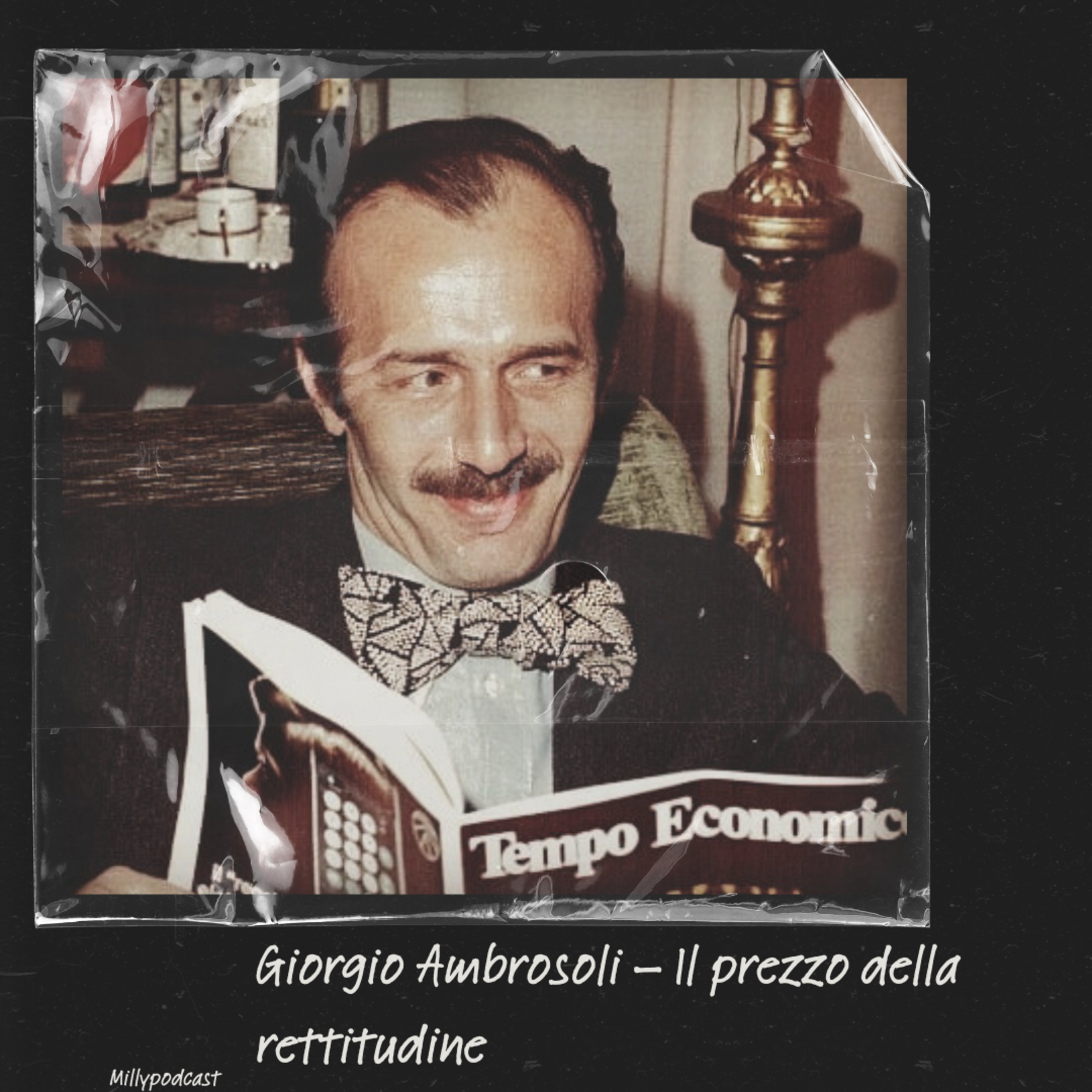 Giorgio Ambrosoli – Il prezzo della rettitudine