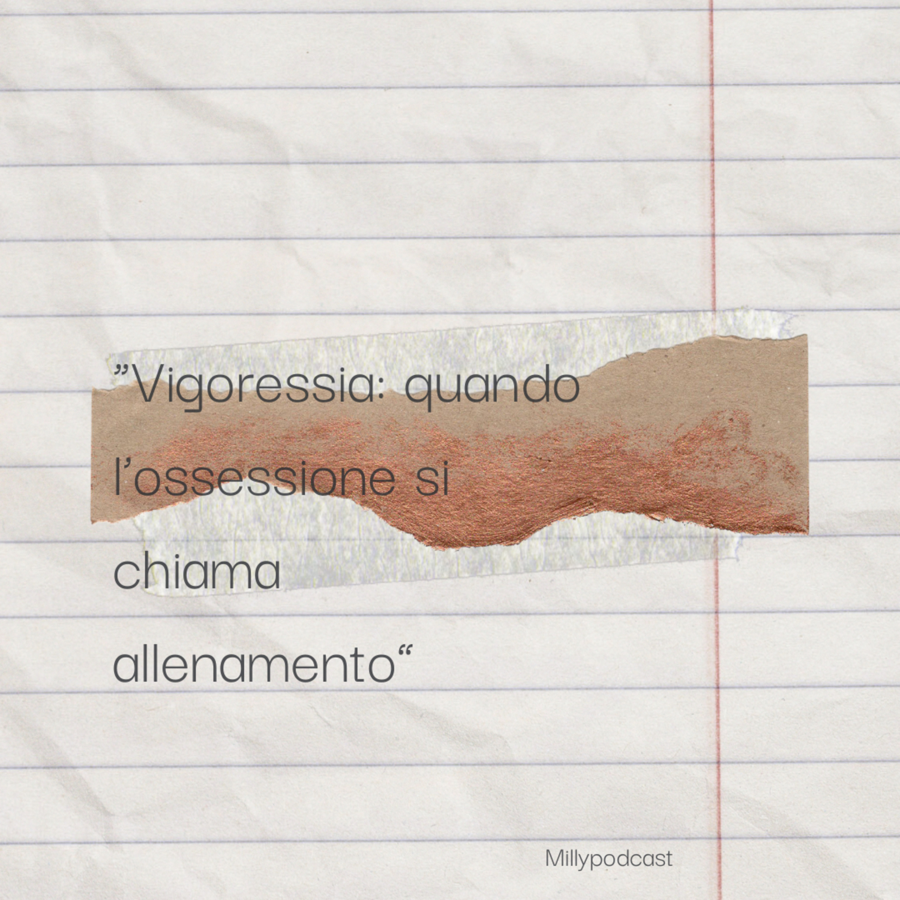 “Vigoressia: quando l’ossessione si chiama allenamento”
