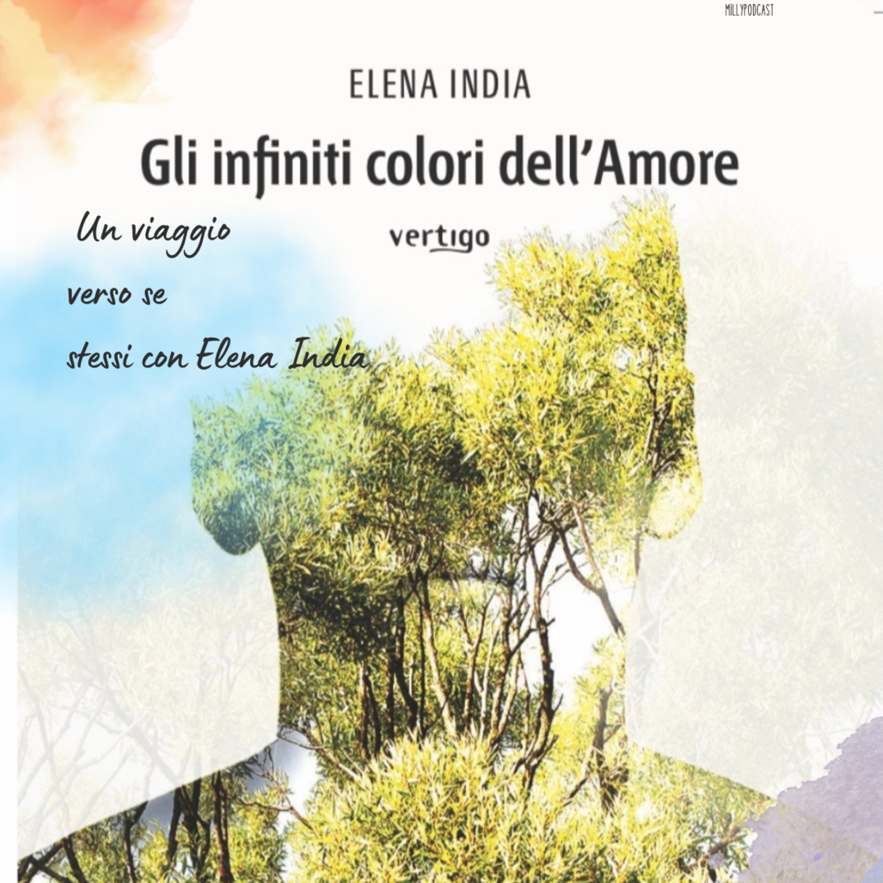 Gli infiniti colori dell’Amore — Un viaggio verso se stessi con Elena India episode artwork