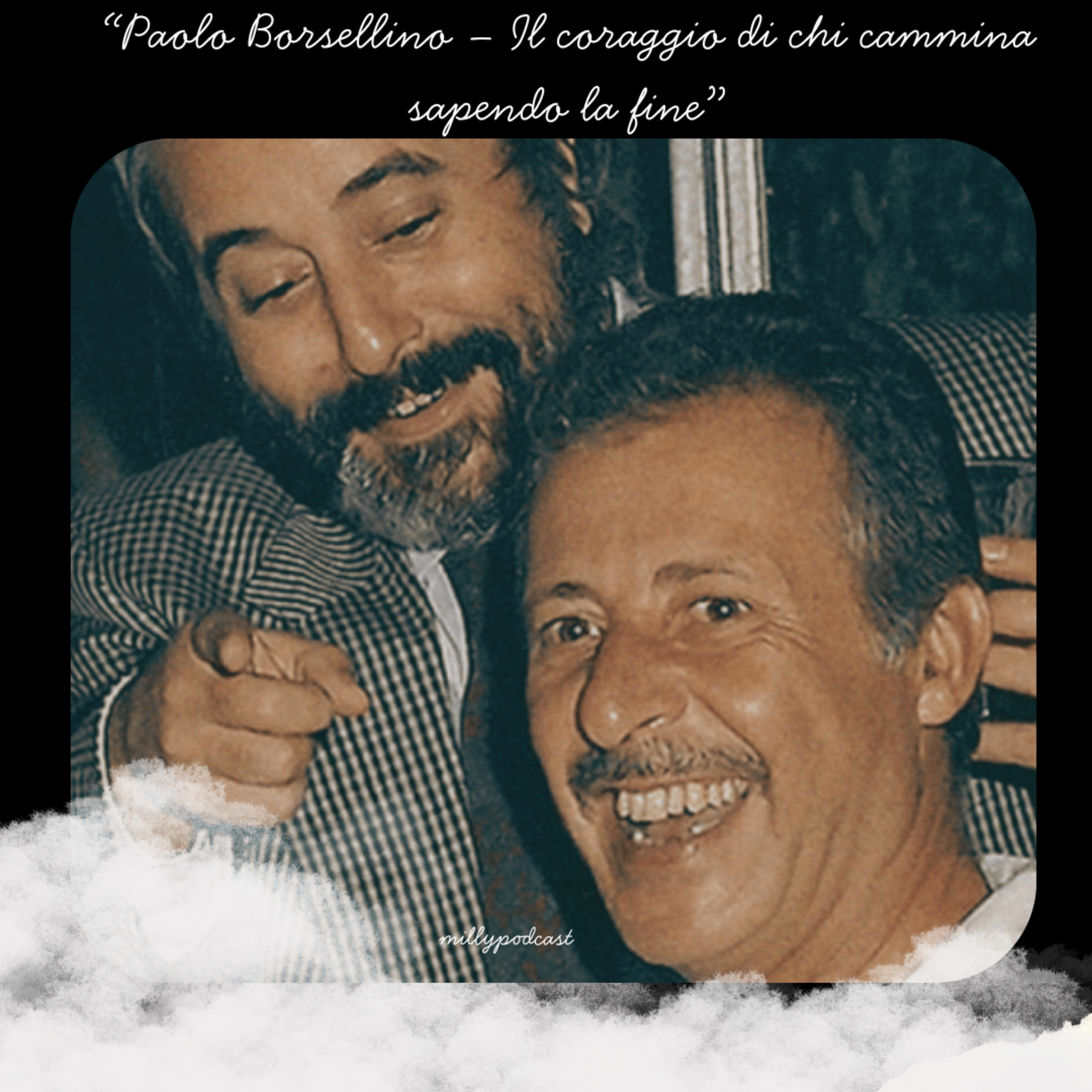 “Paolo Borsellino – Il coraggio di chi cammina sapendo la fine” episode artwork