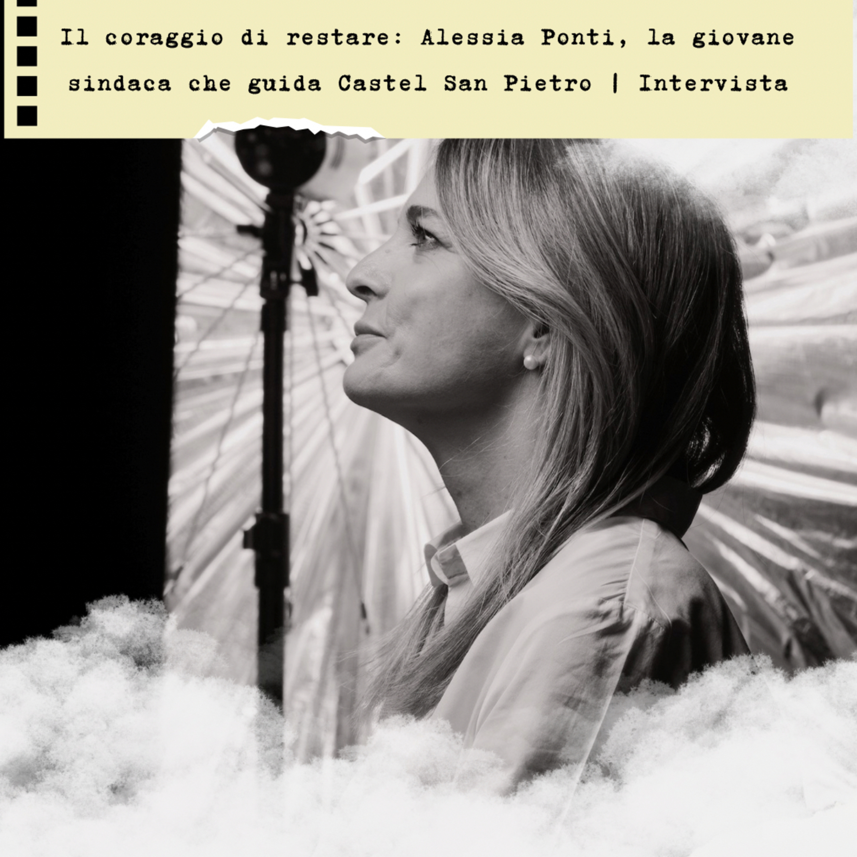 Il coraggio di restare: Alessia Ponti, la giovane sindaca che guida Castel San Pietro | Intervista episode artwork