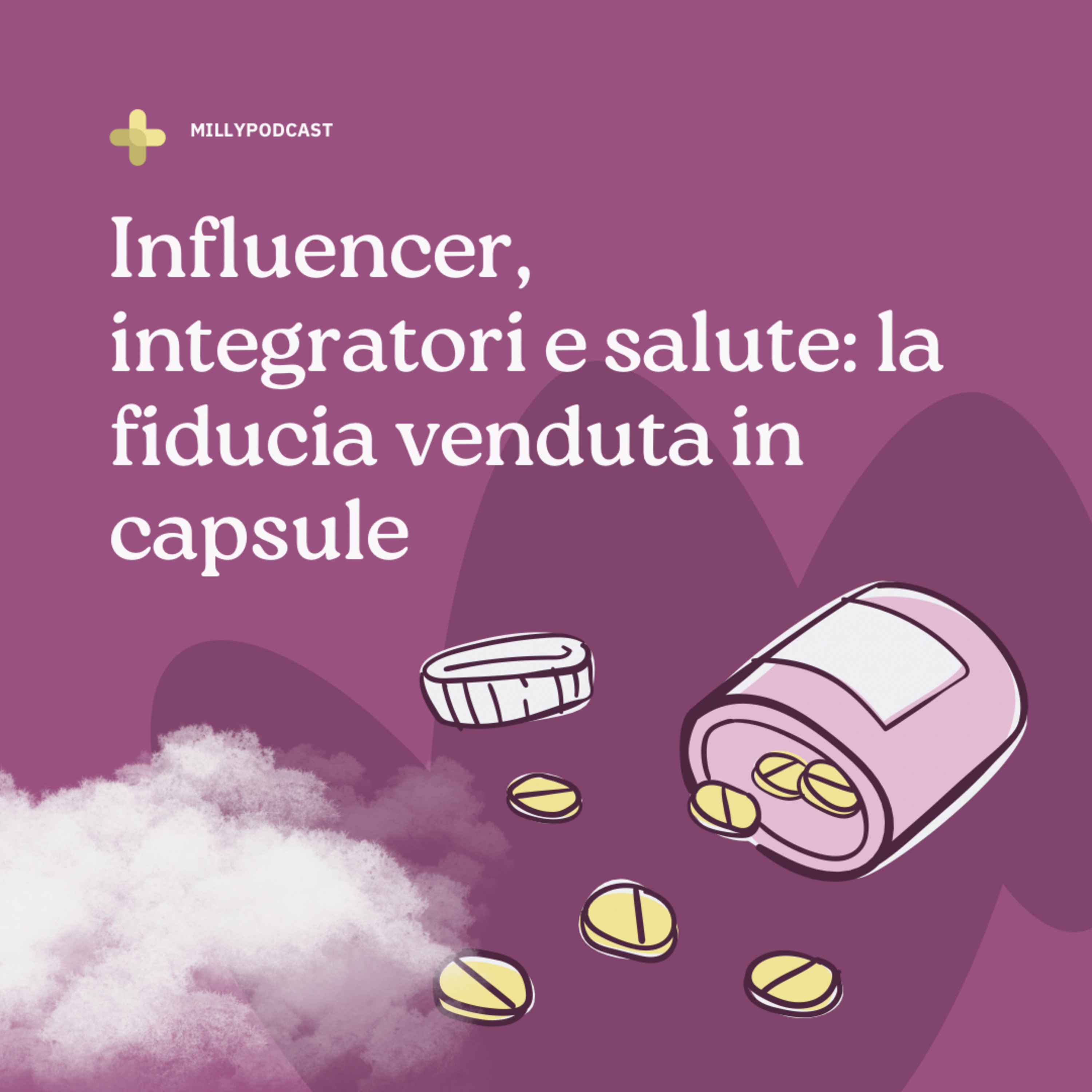 Influencer, integratori e salute: la fiducia venduta in capsule episode artwork