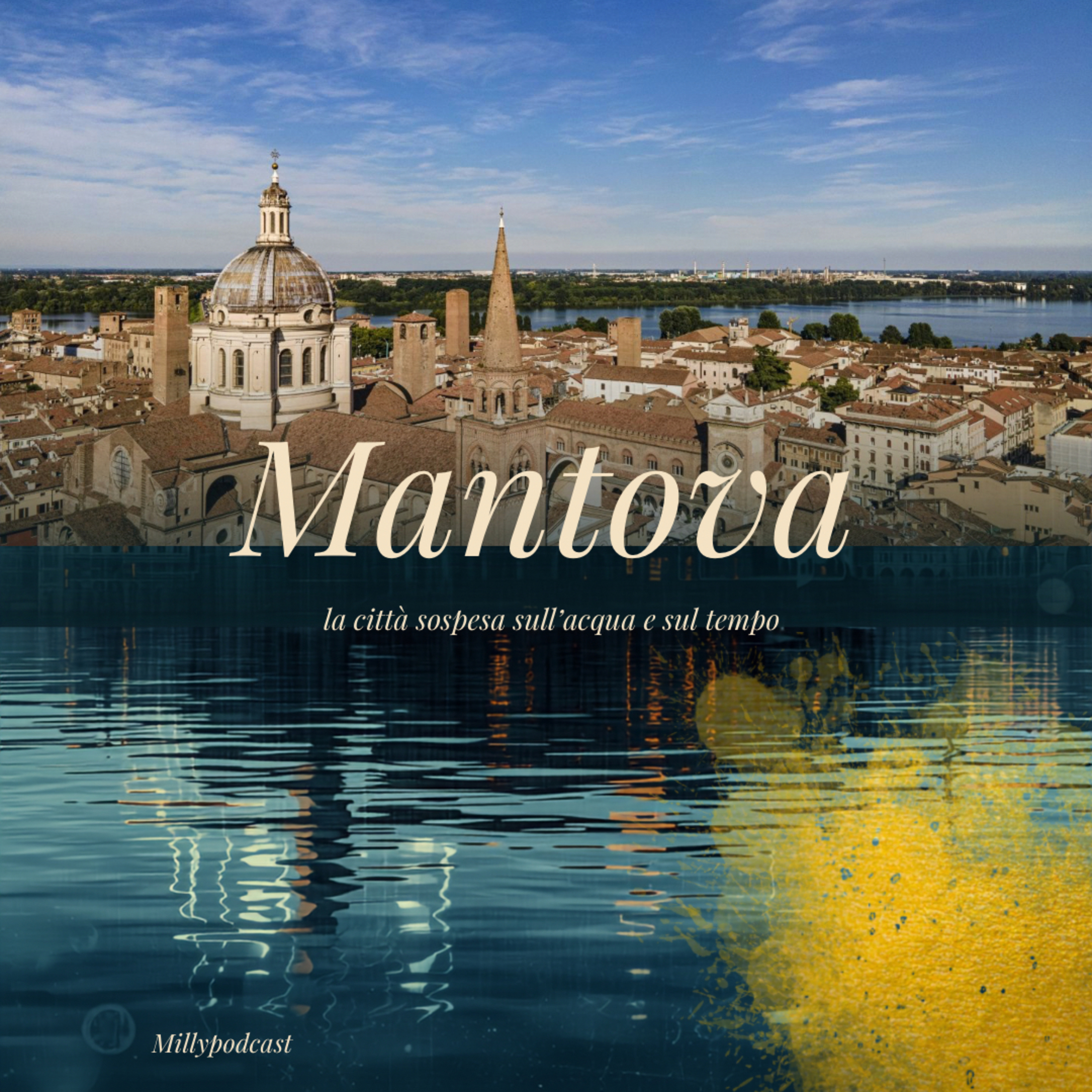 Mantova: la città sospesa sull’acqua e sul tempo episode artwork