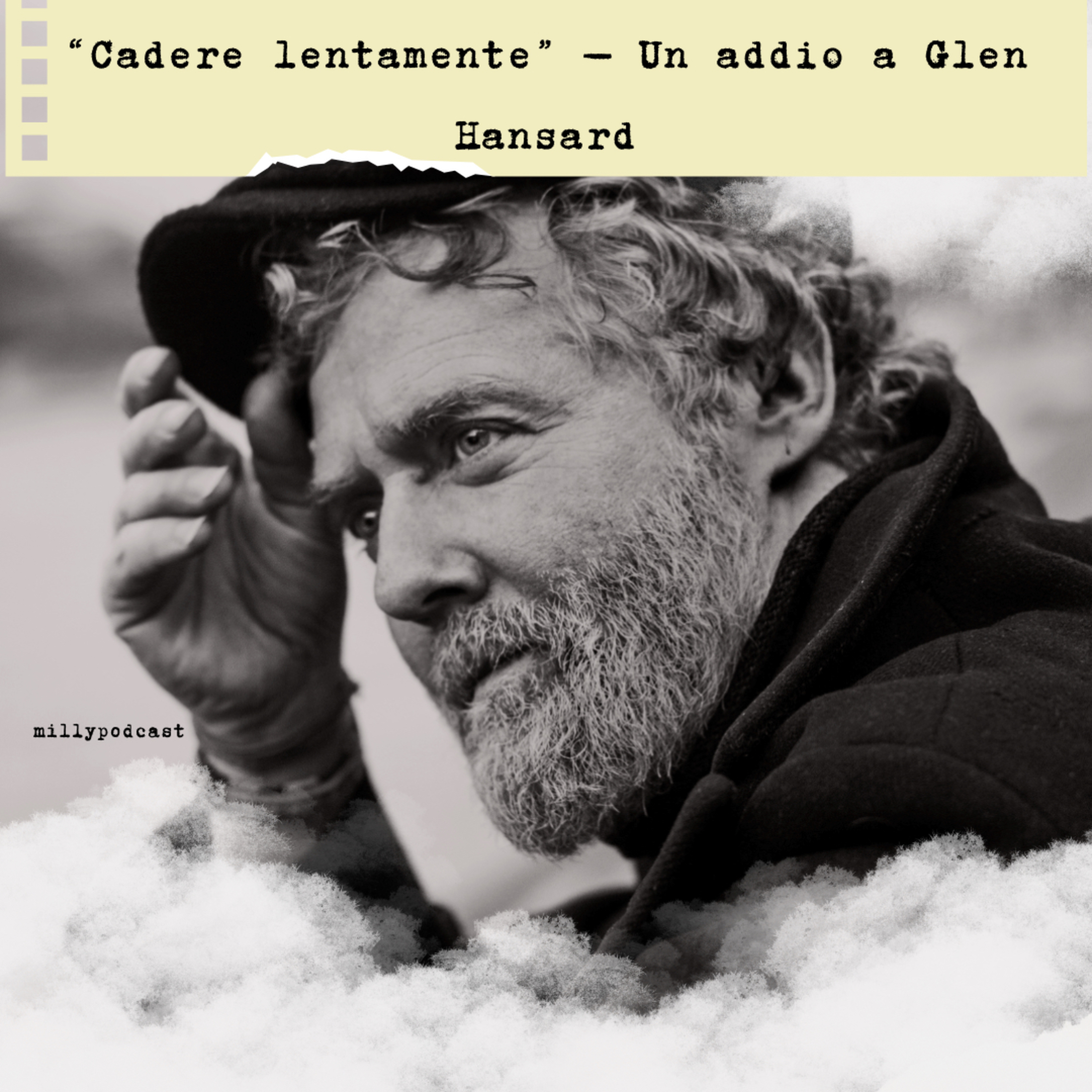 “Cadere lentamente” — Un addio a Glen Hansard episode artwork