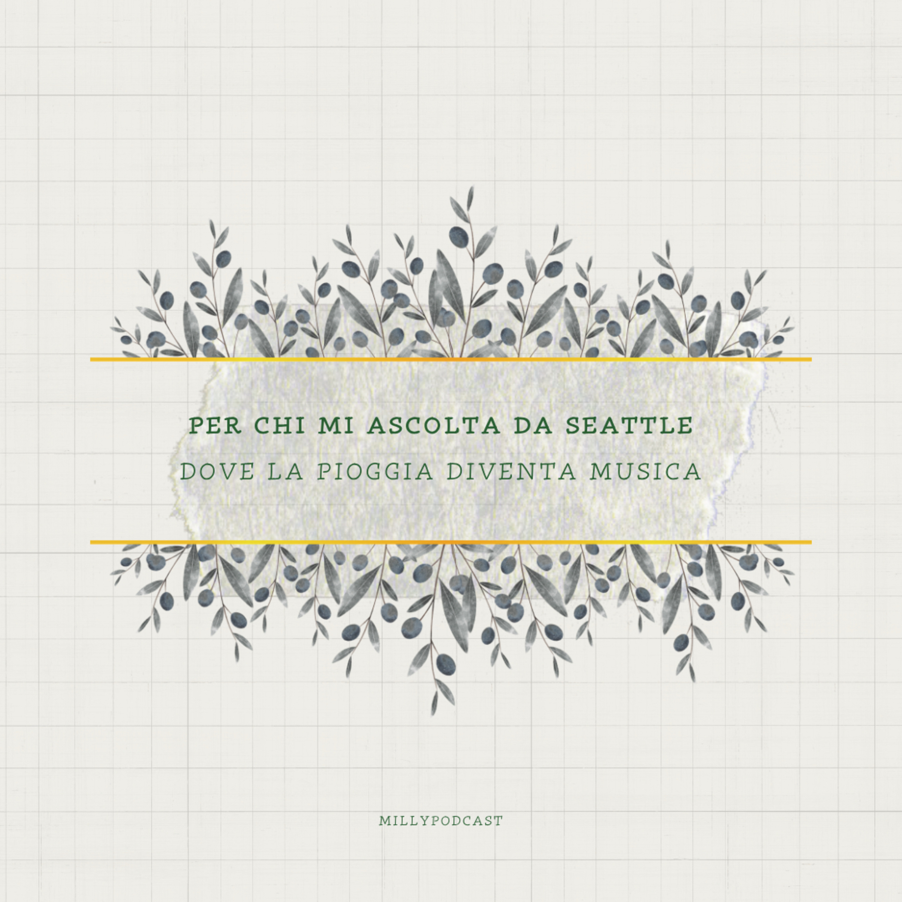 Per chi mi ascolta da Seattle • dove la pioggia diventa musica episode artwork