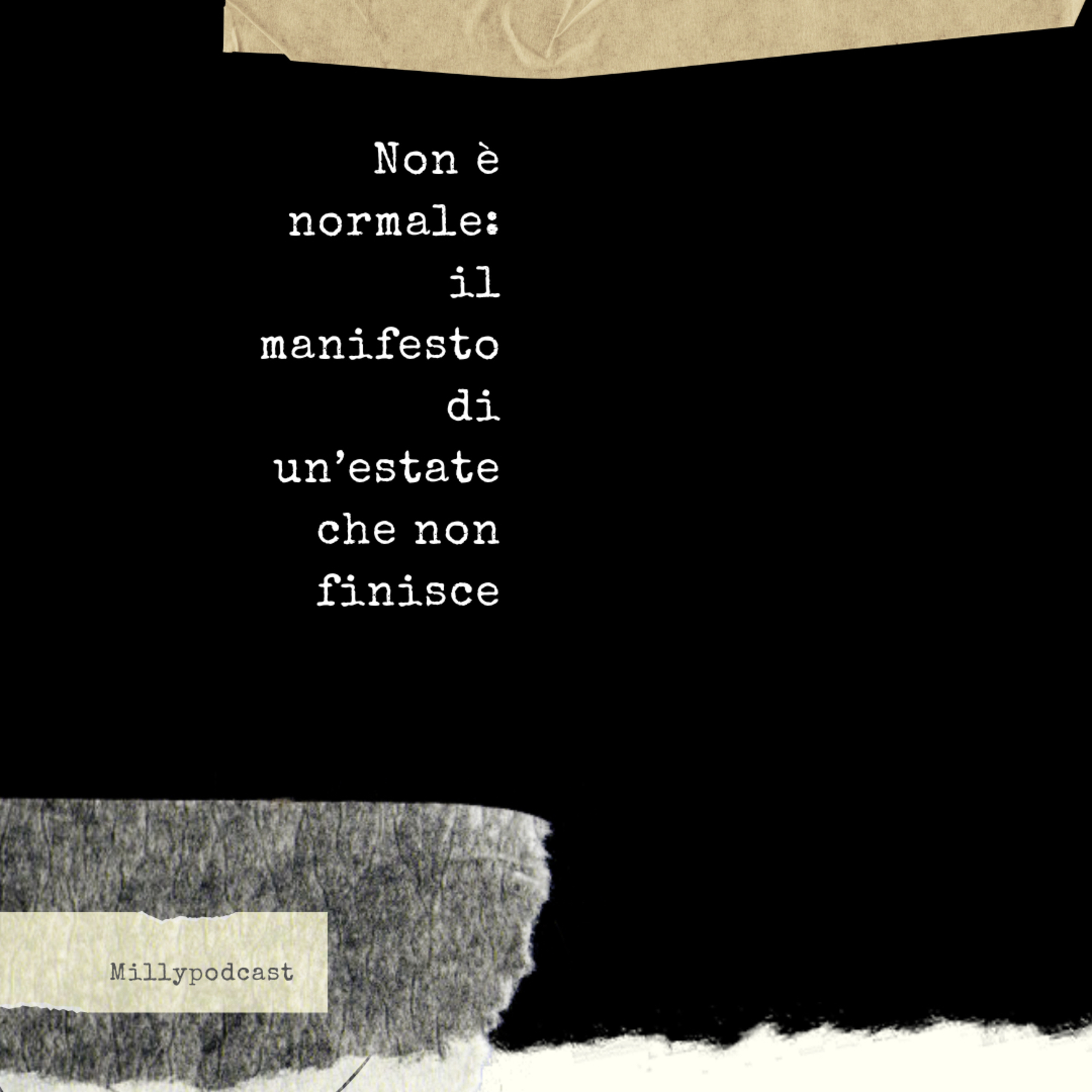 Non è normale: il manifesto di un’estate che non finisce episode artwork