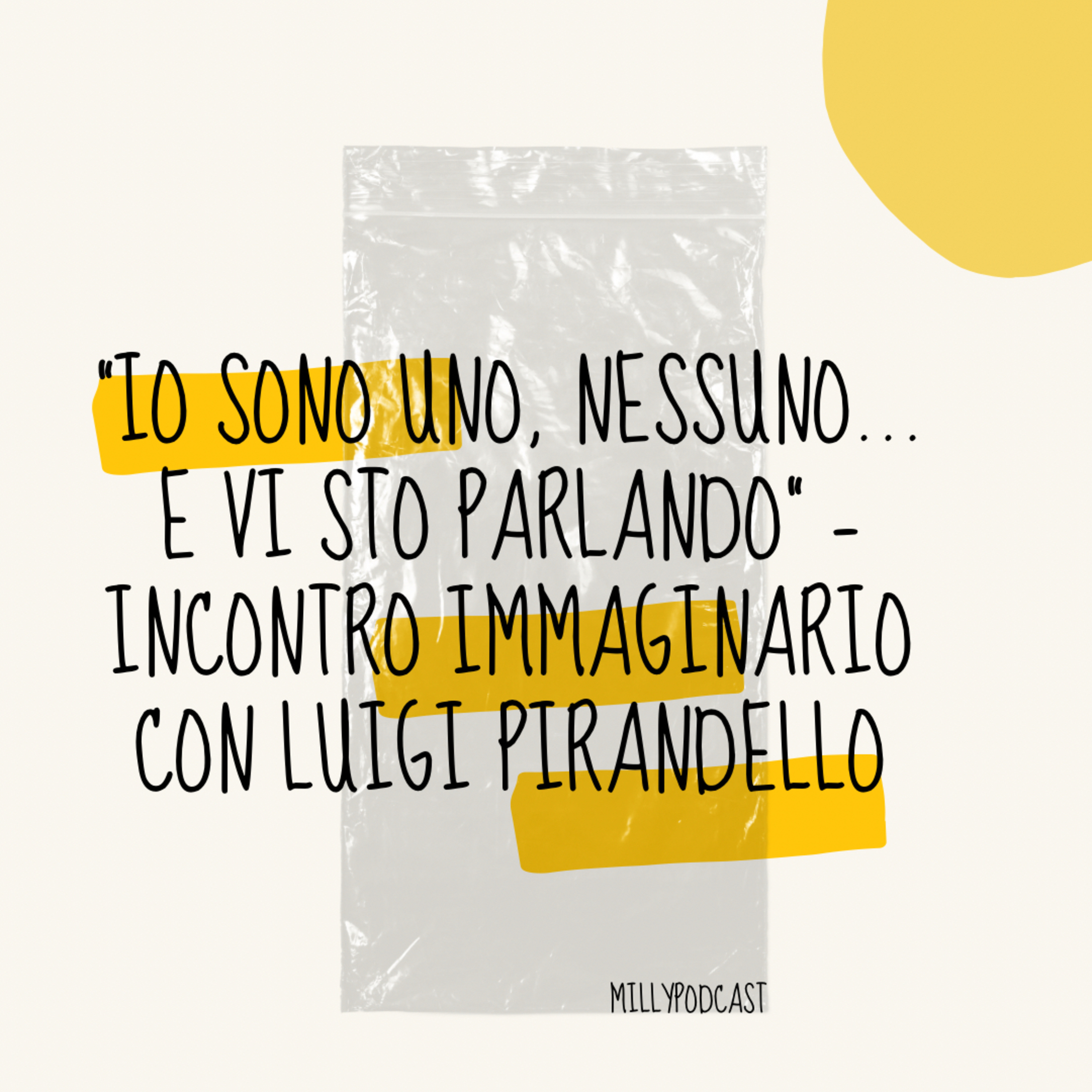 “Io sono uno, nessuno… e vi sto parlando” – Incontro immaginario con Luigi Pirandello episode artwork