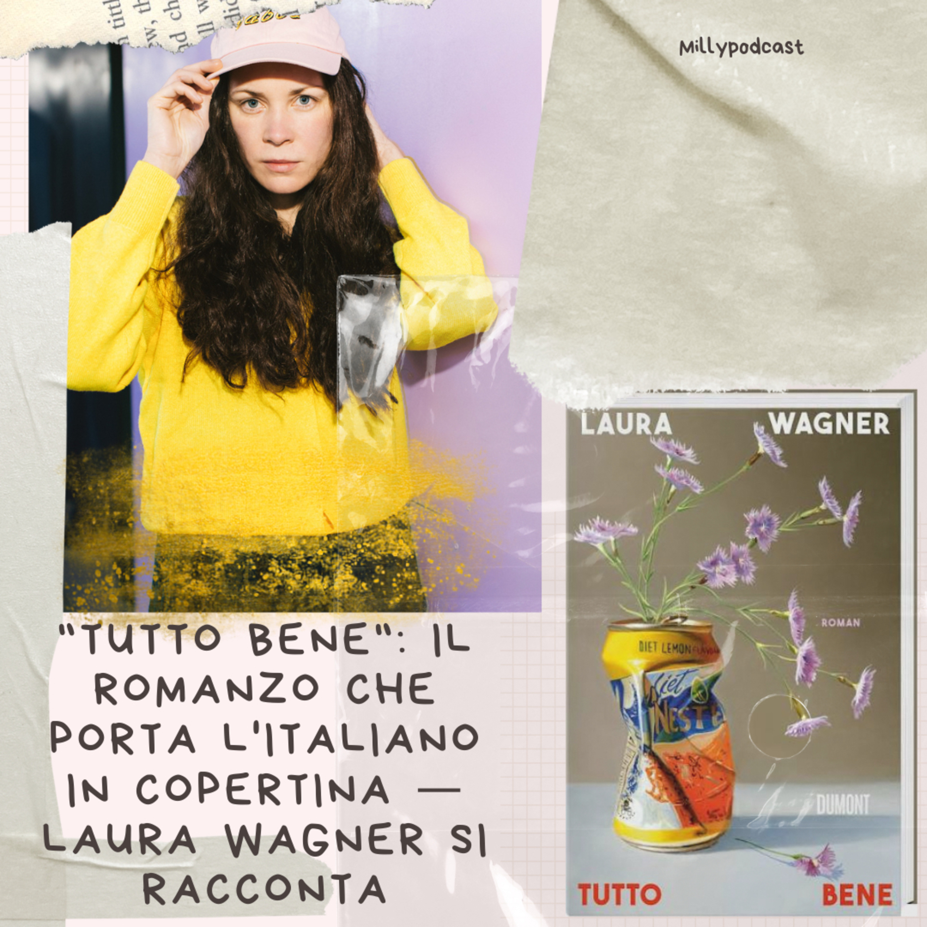 "Tutto bene": il romanzo che porta l'italiano in copertina — Laura Wagner si racconta episode artwork