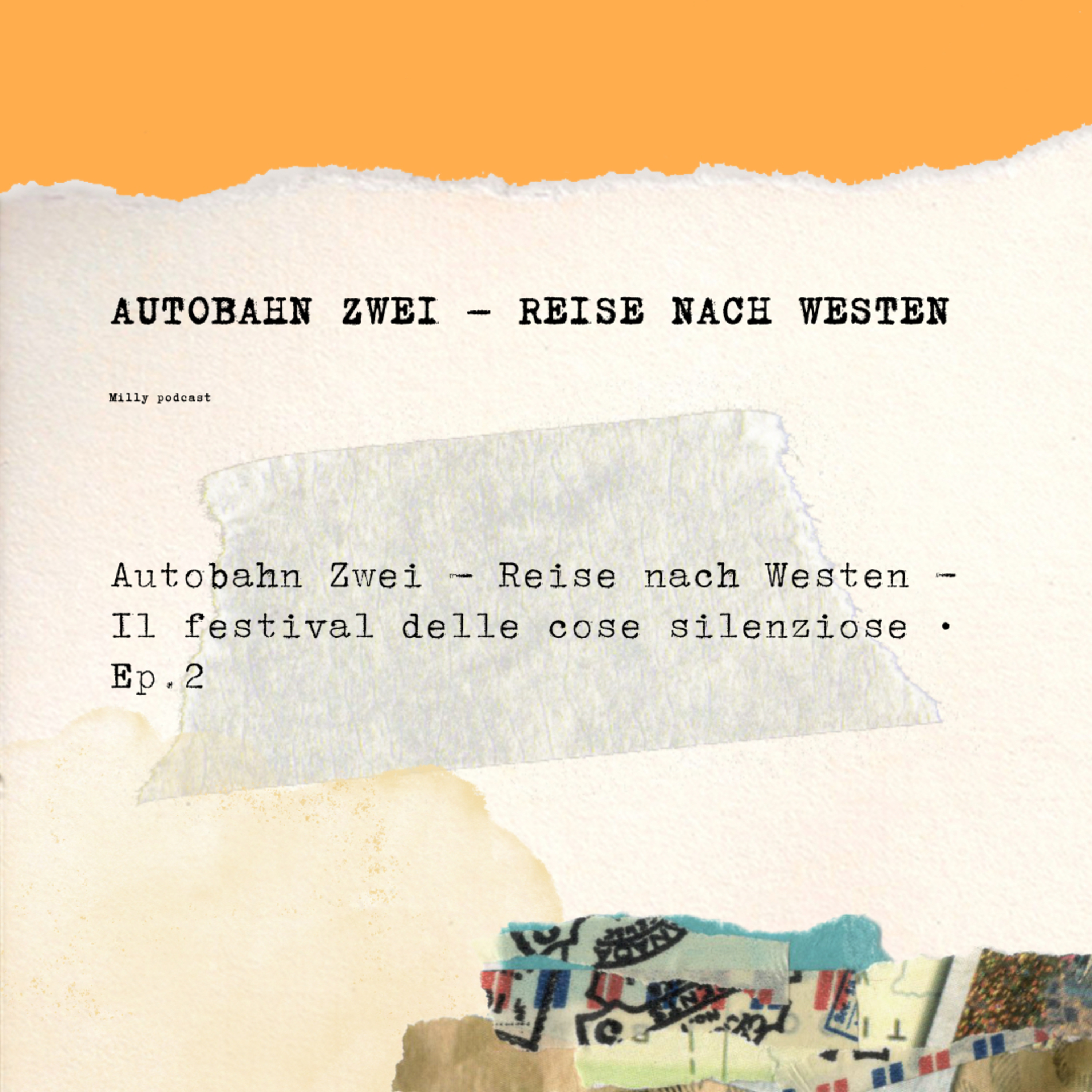 Autobahn Zwei – Reise nach Westen - Il festival delle cose silenziose • Ep.2