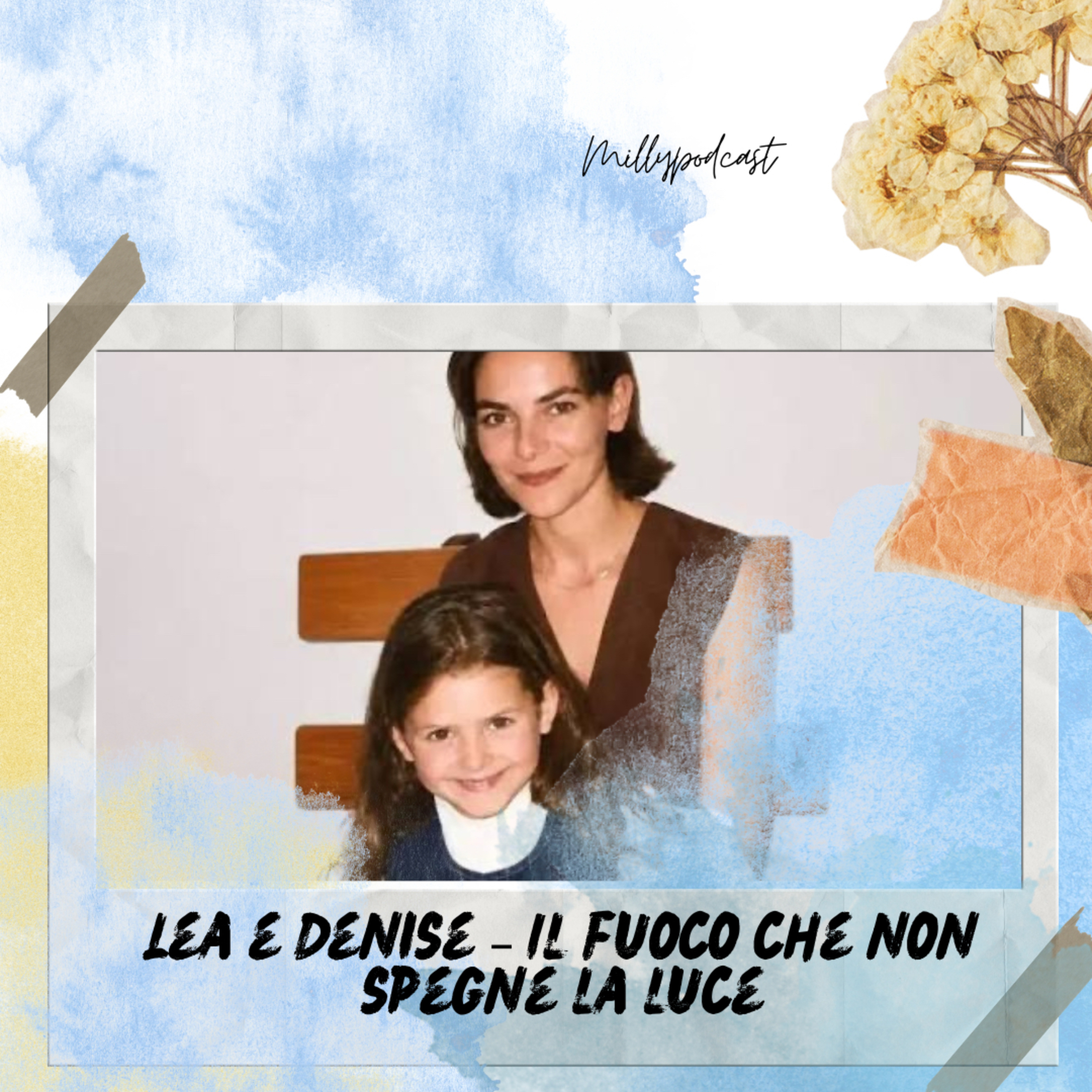 Lea e Denise – Il fuoco che non spegne la luce