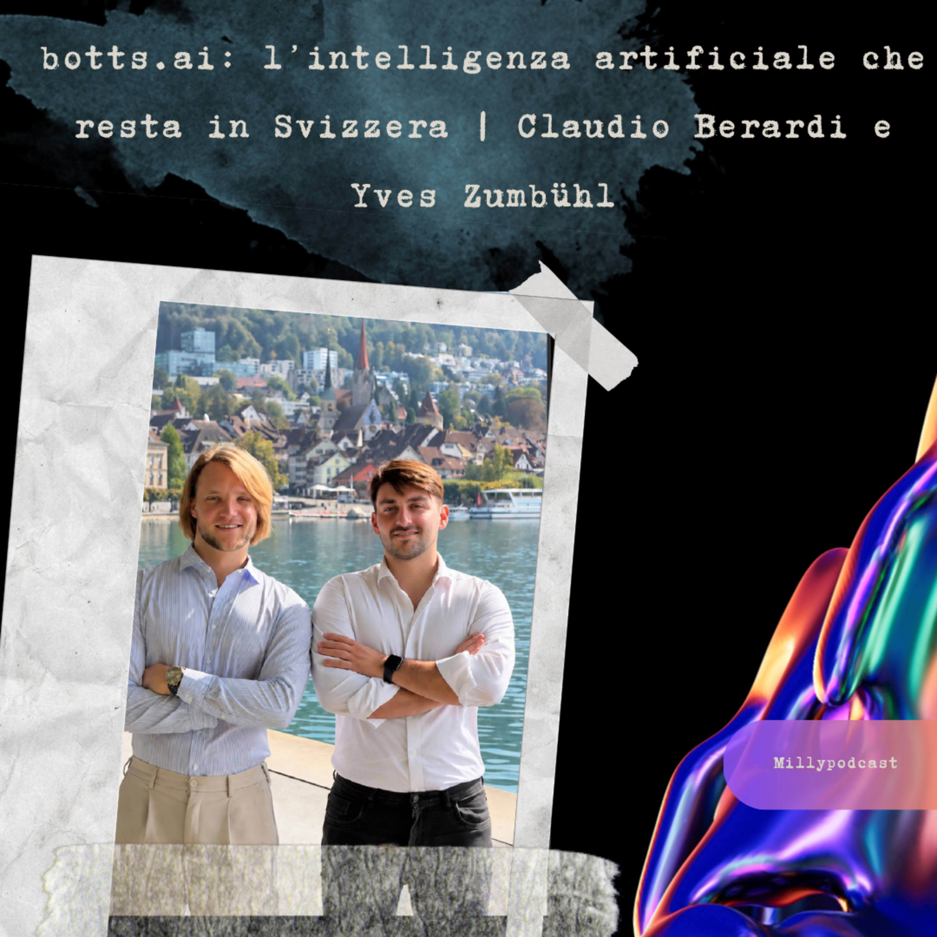 botts.ai: l’intelligenza artificiale che resta in Svizzera | Claudio Berardi e Yves Zumbühl