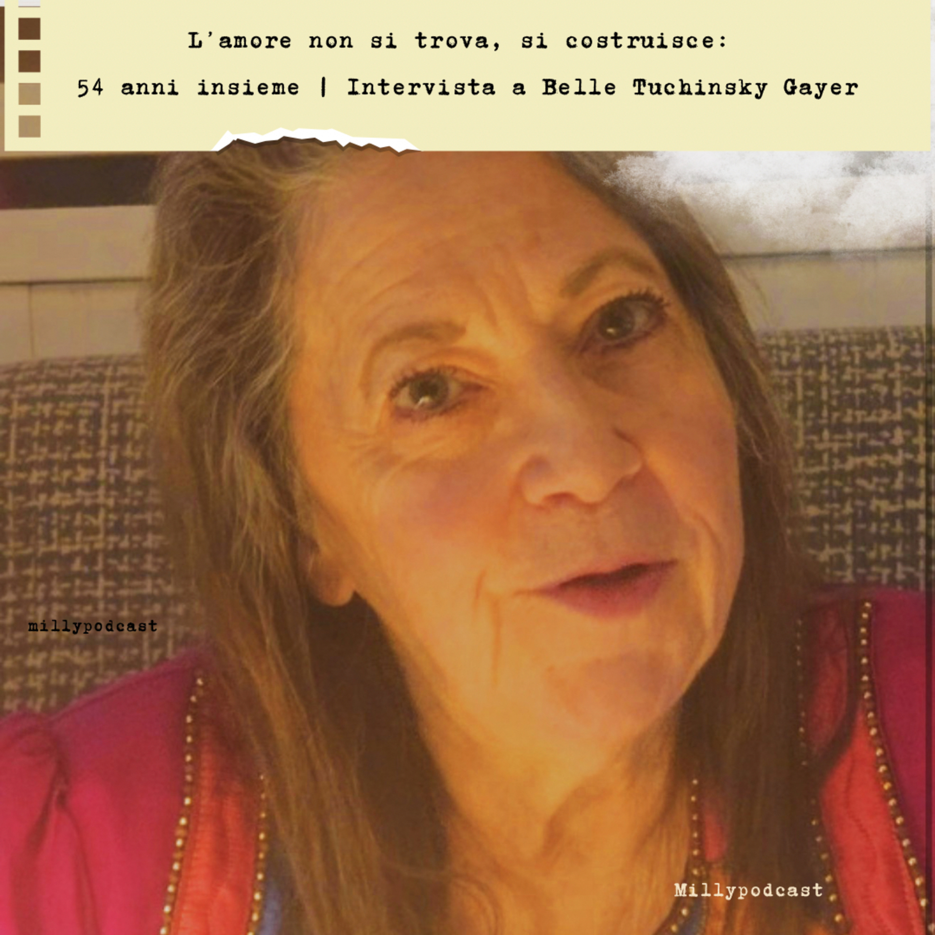 L’amore non si trova, si costruisce: 54 anni insieme | Intervista a Belle Tuchinsky Gayer