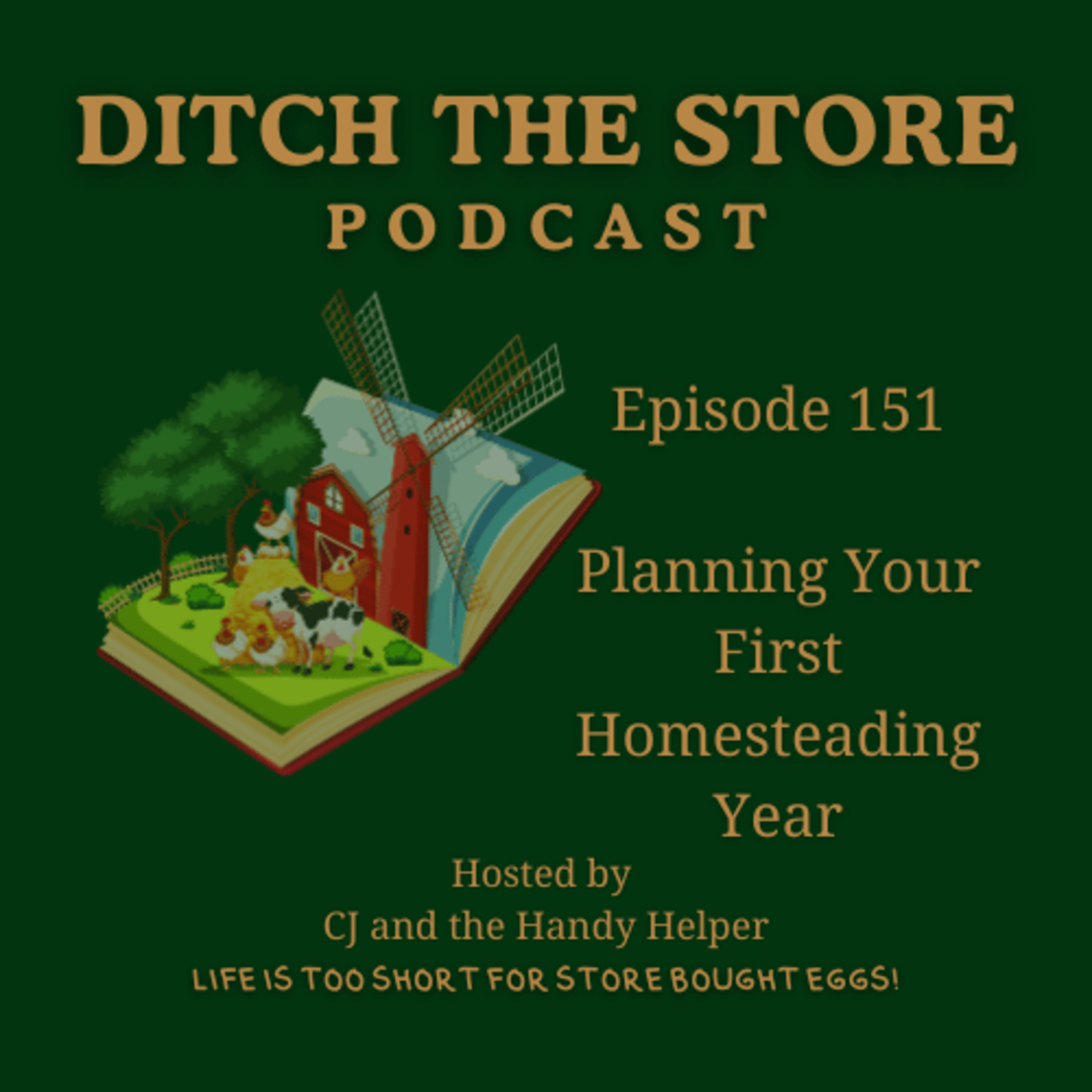 Episode 151 - Planning Your First Homesteading Year