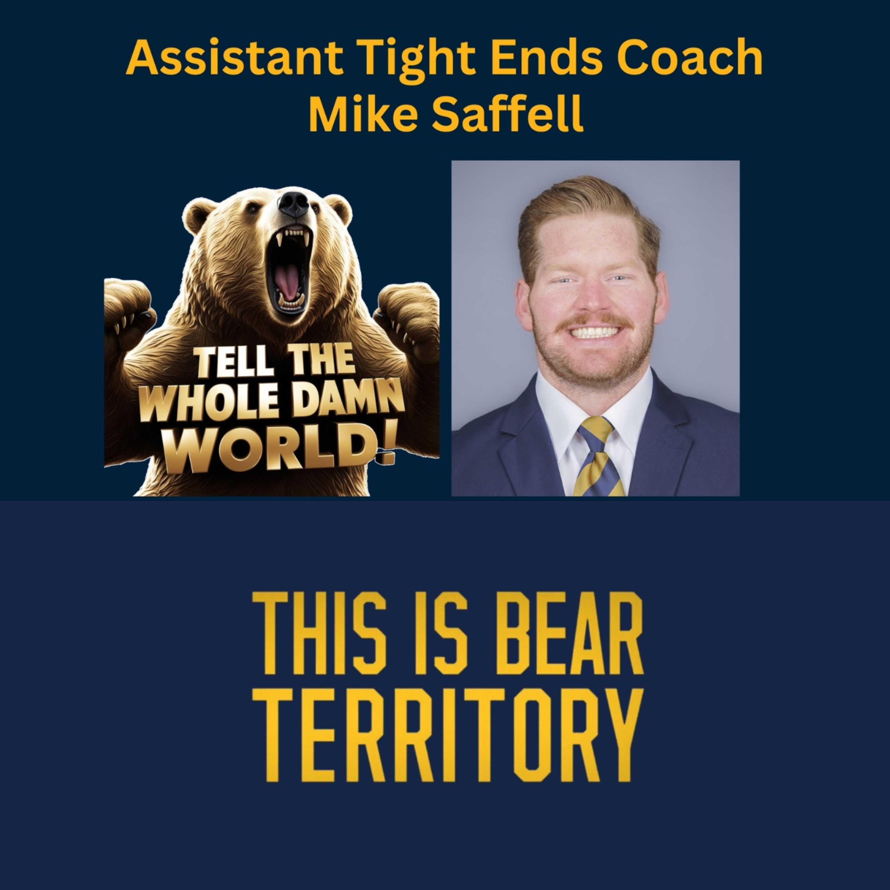 Ep. 96 - Mike Saffell, Cal Football Assistant Tight Ends Coach episode artwork