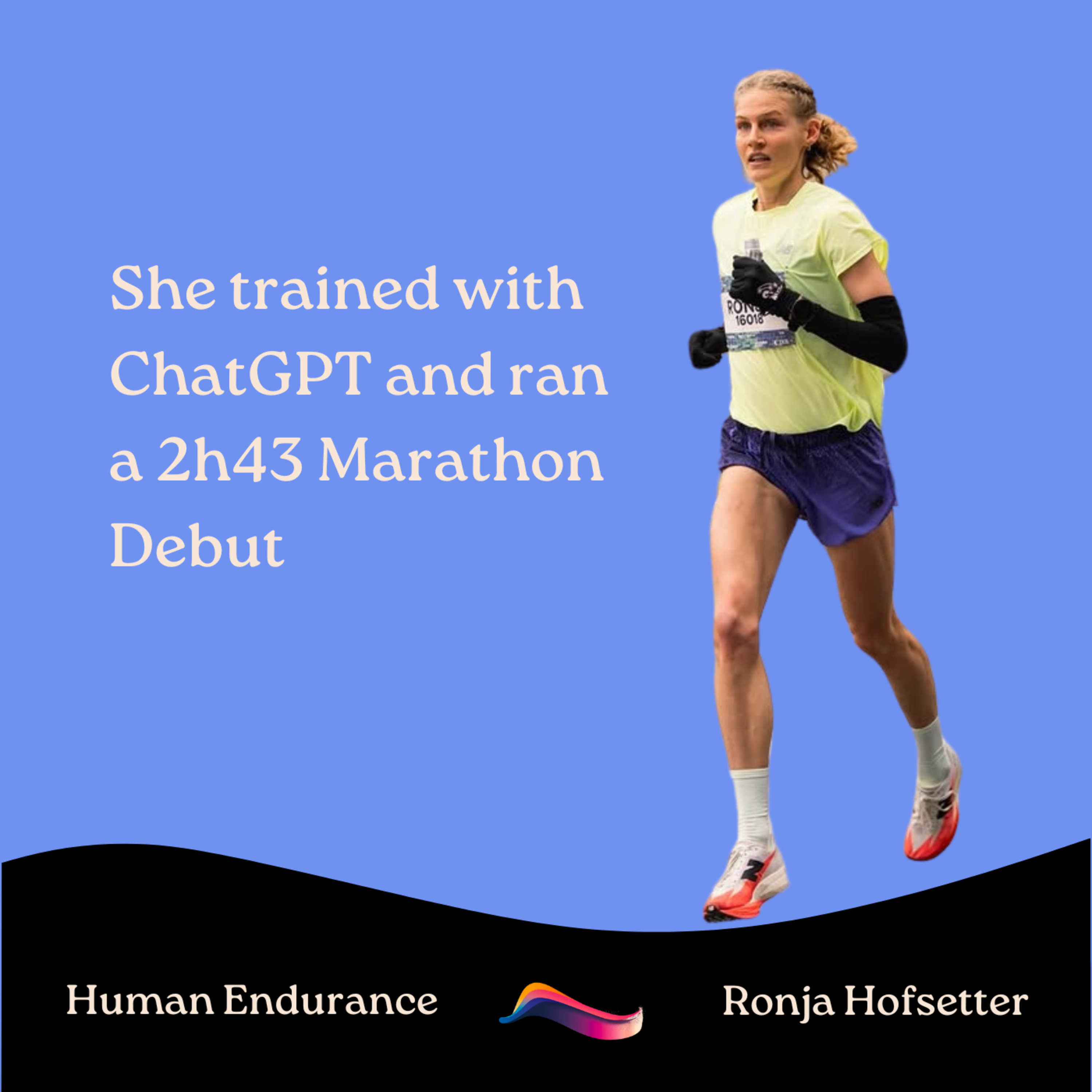 She trained with ChatGPT and ran a 2h43 Marathon Debut | Ronja Hofsetter, 2h38 marathoner, 1st place SwissCityMarathon Lucerne, U23 Swiss Marathon Record episode artwork