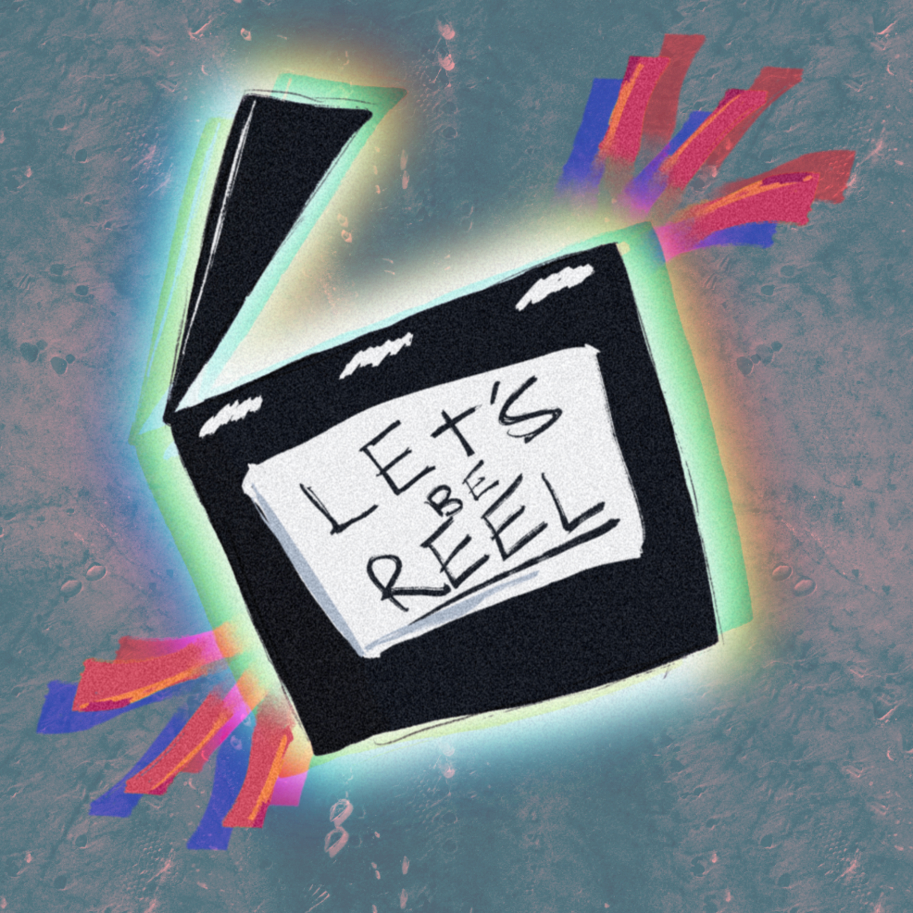 Let's Be Reel (Episode 3) episode artwork