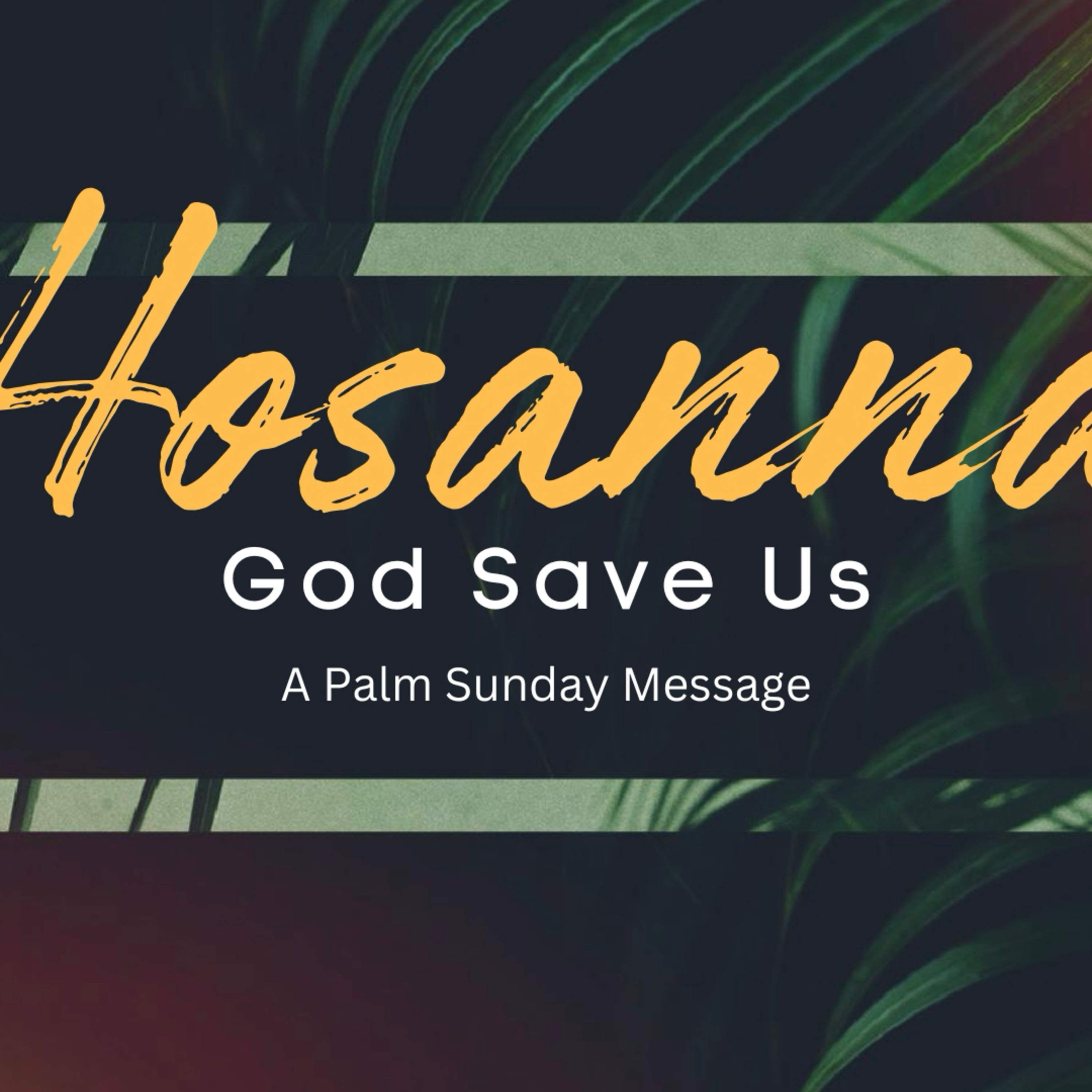 Hosanna!