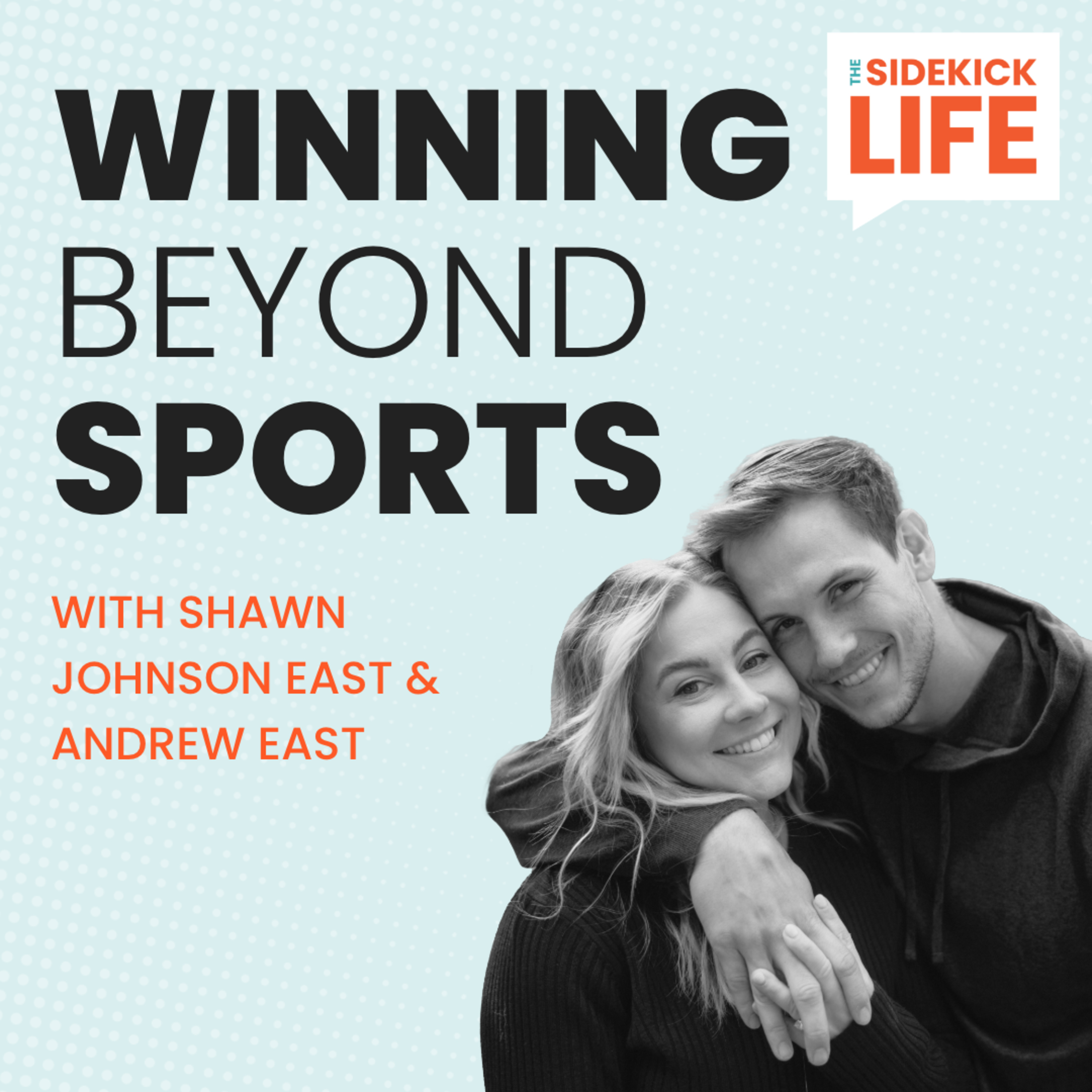Winning Beyond Sports | How Shawn Johnson East & Andrew East Built a Media Empire episode artwork