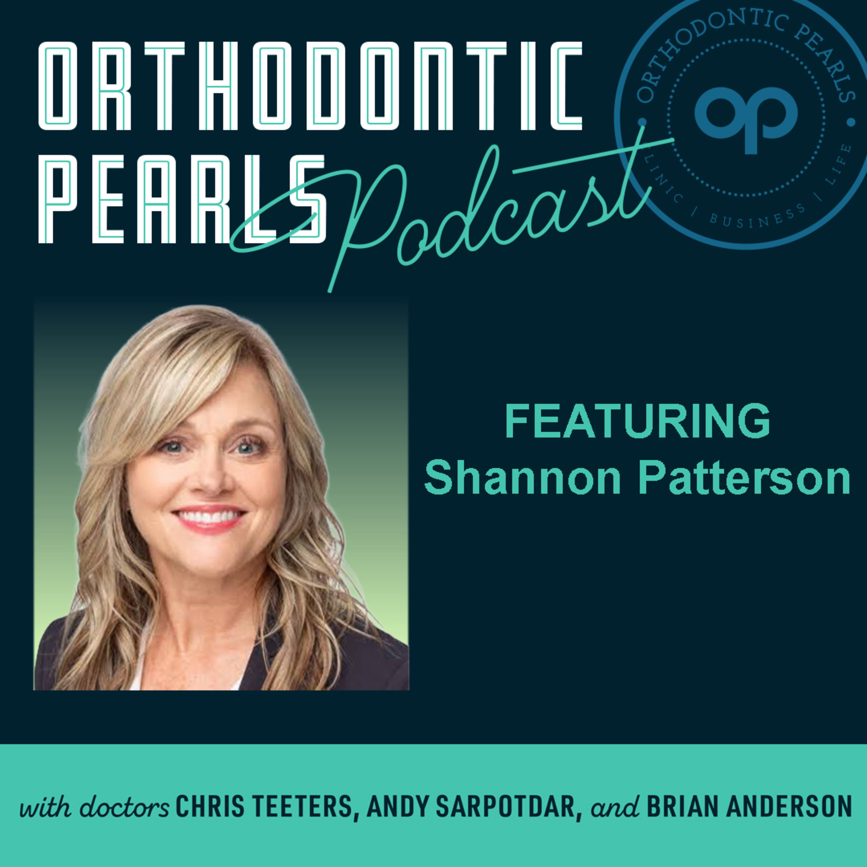 Shannon Patterson - State of the Orthodontic Profession Updated + Strategies for Success episode artwork