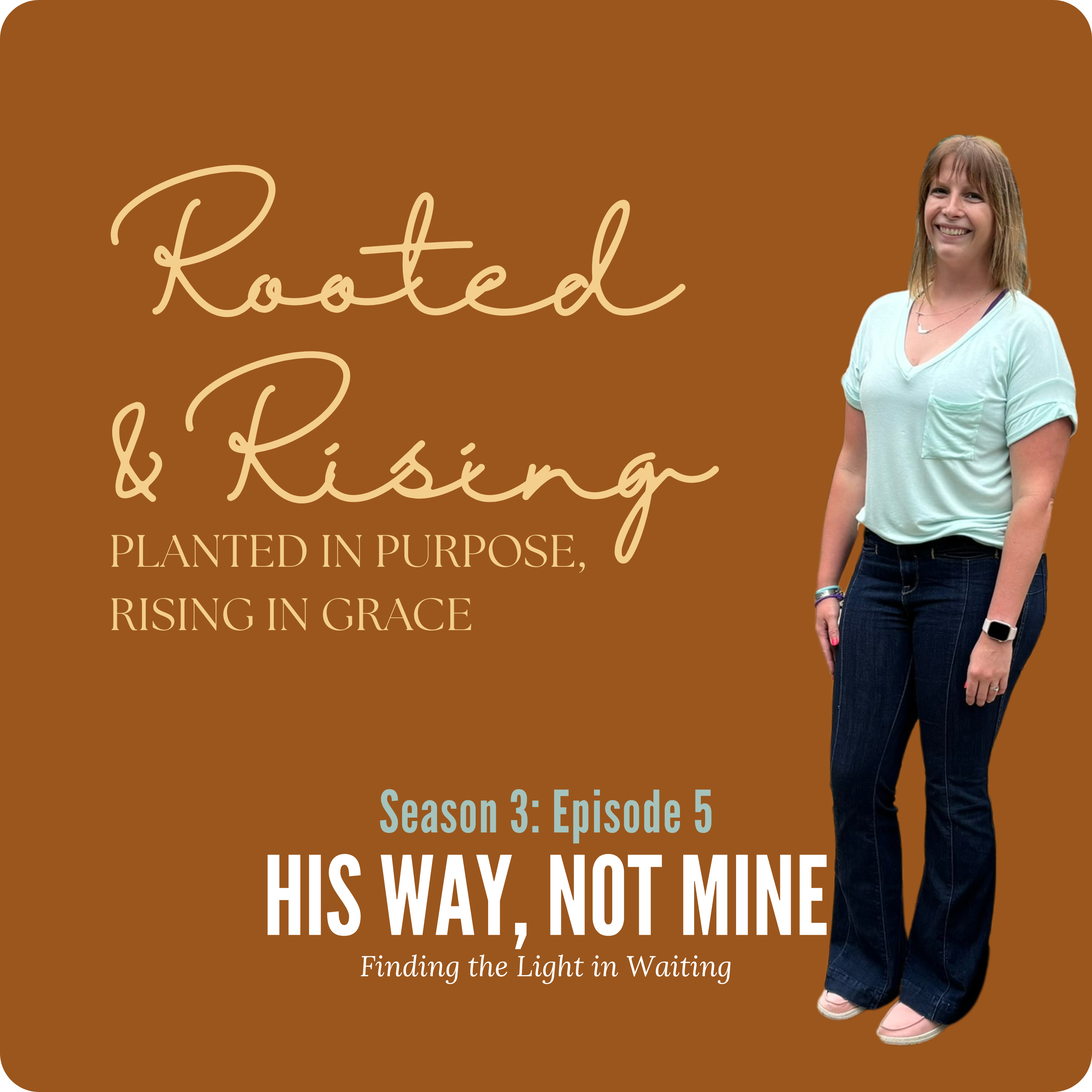 His Way, Not Mine : Finding the Light in Waiting episode artwork