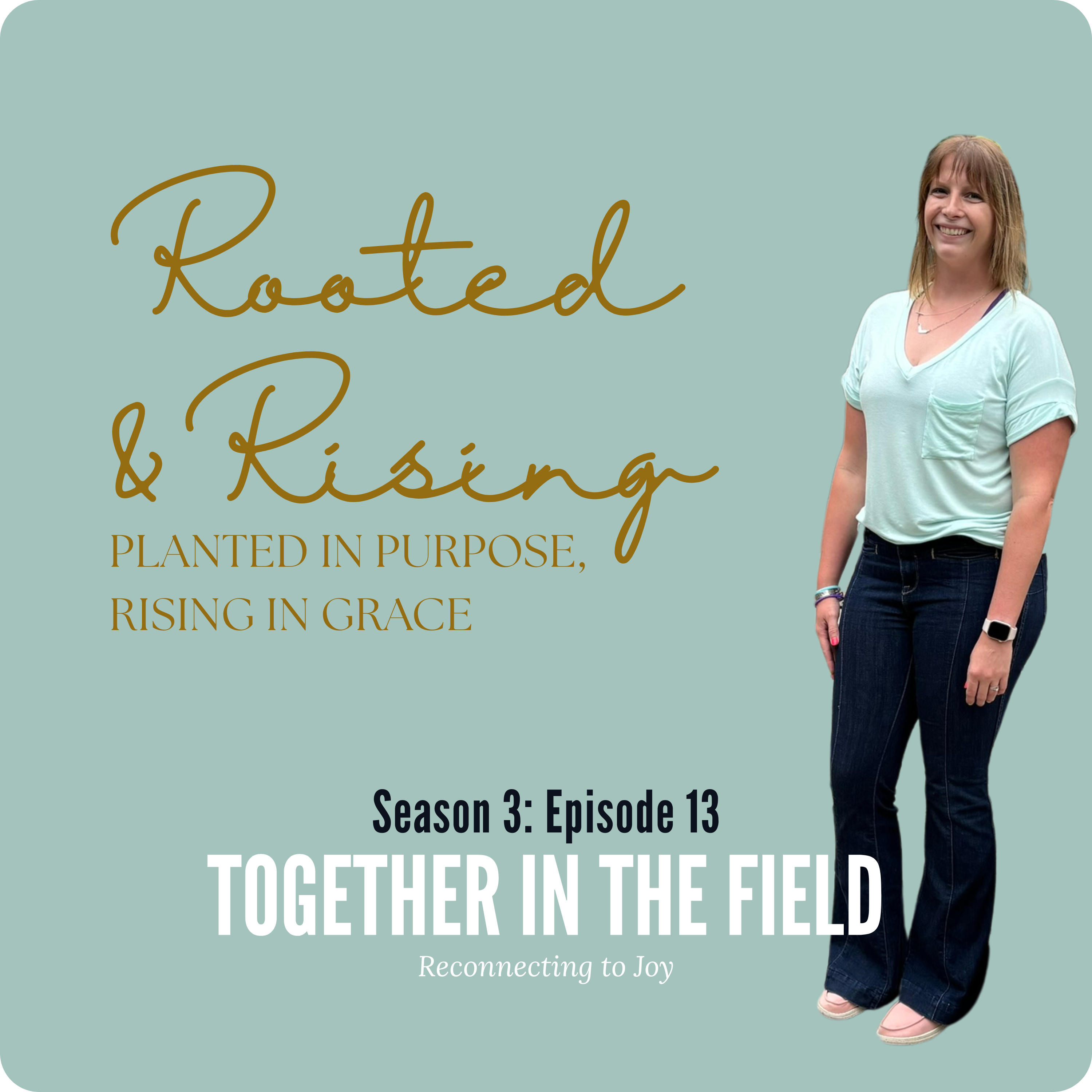 Together in the Field: Reconnecting to Joy episode artwork
