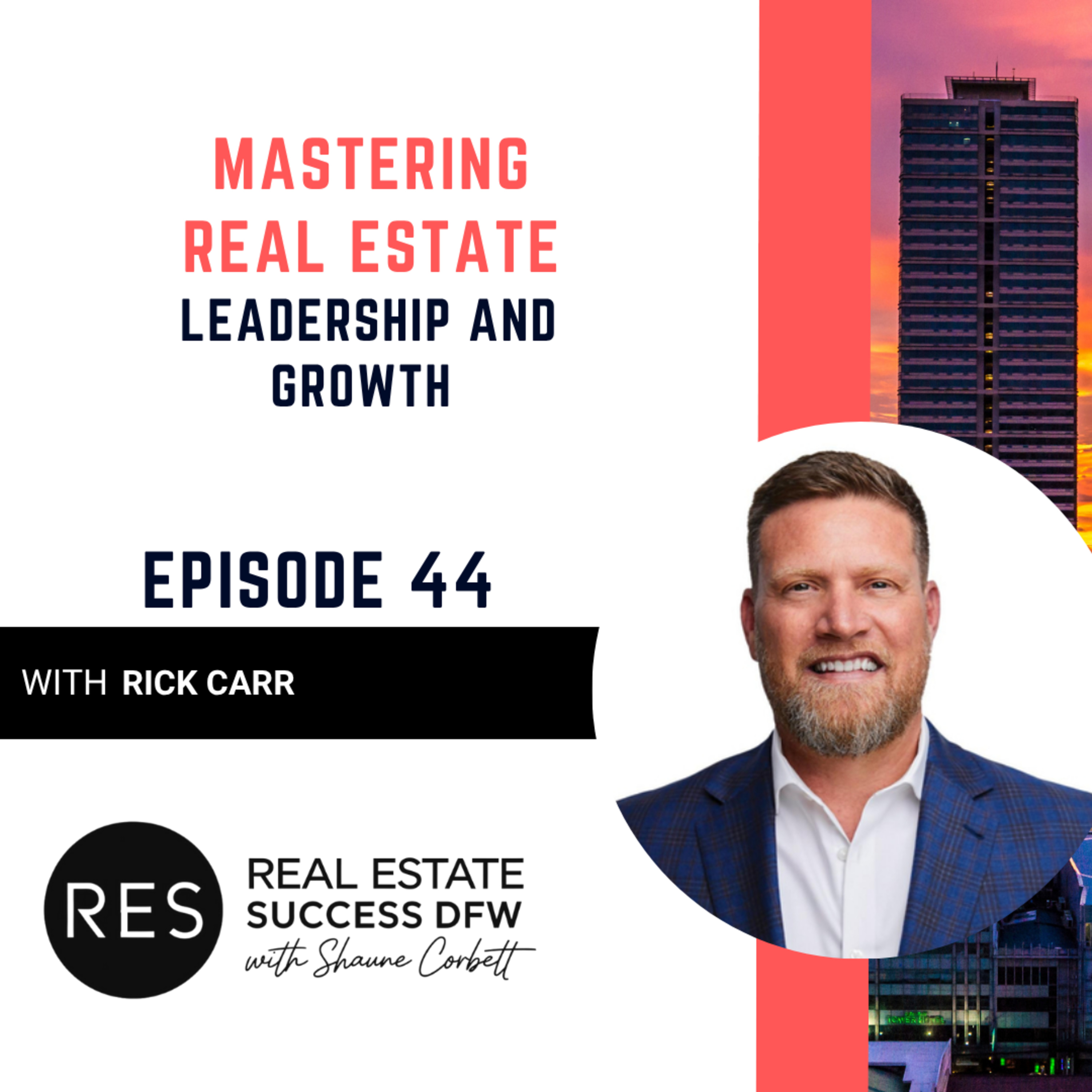 Real Estate Success DFW with Shaune Corbett