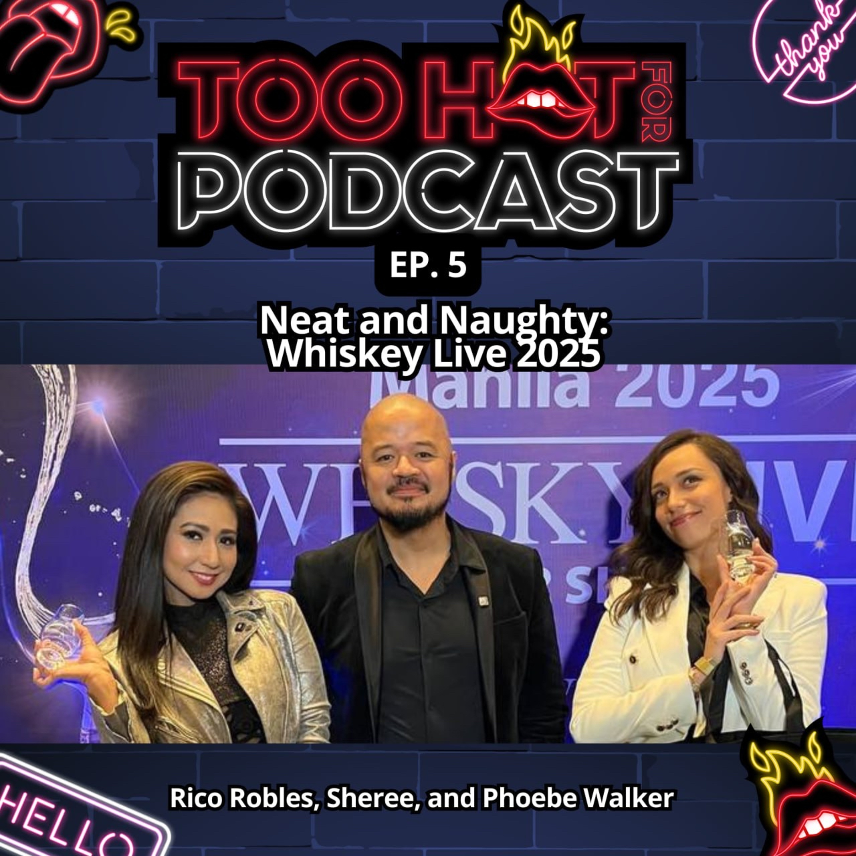 THFP S2E5: Neat and Naughty: Whiskey Live 2025