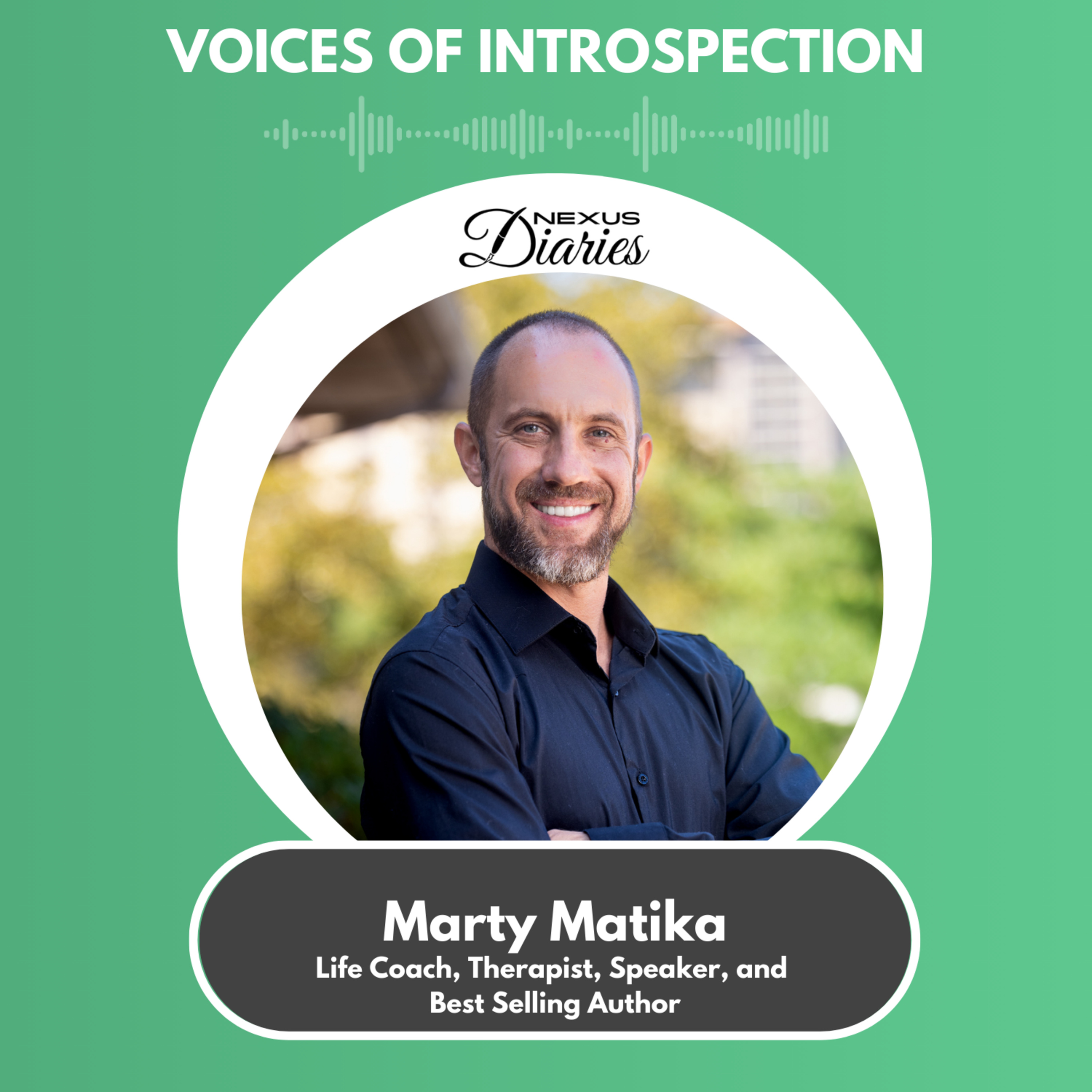 Part 2: Marty Matika – Healing After Divorce