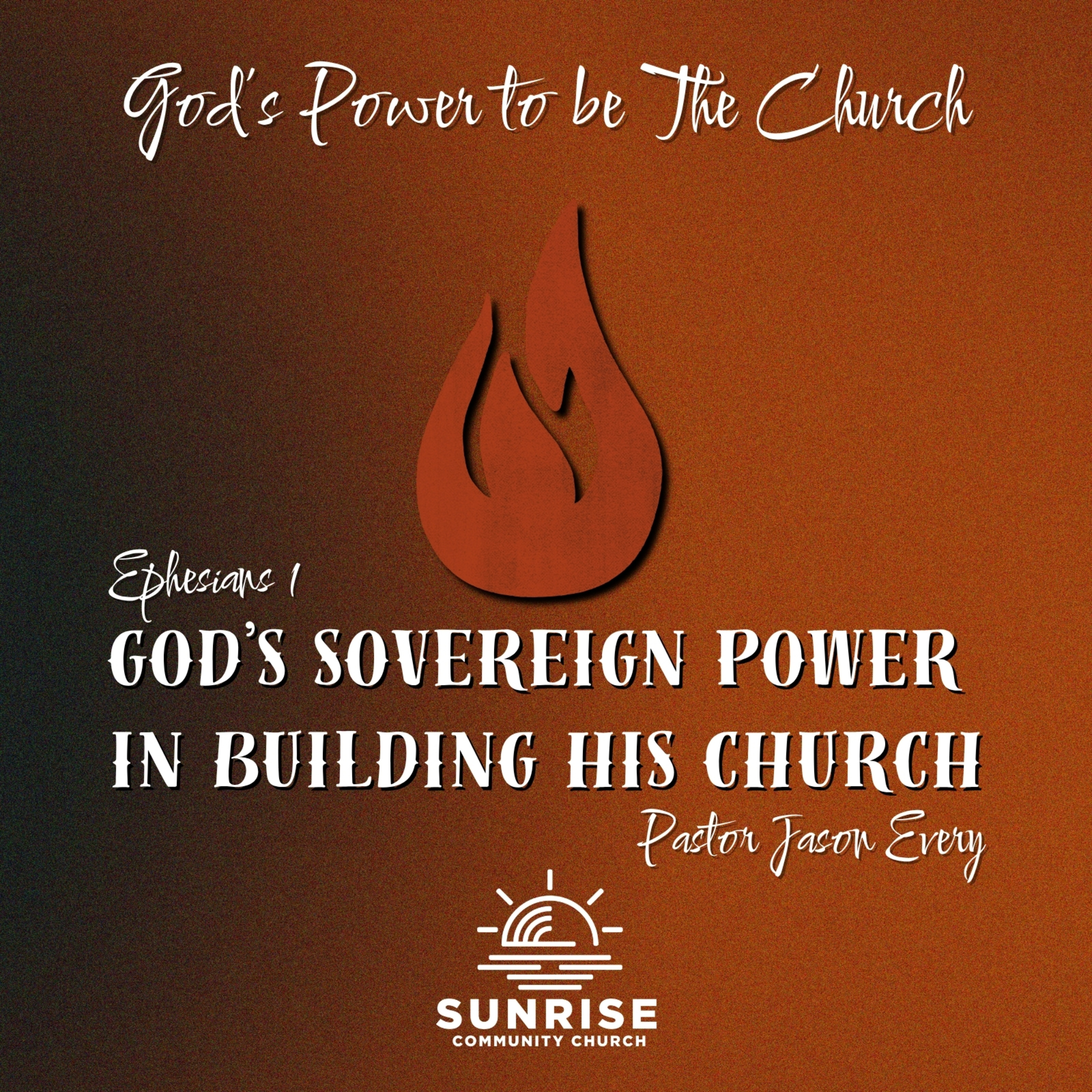 God's Power To Be The Church | 2.God's Sovereign Power in Building His Church | Ephesians 1 episode artwork