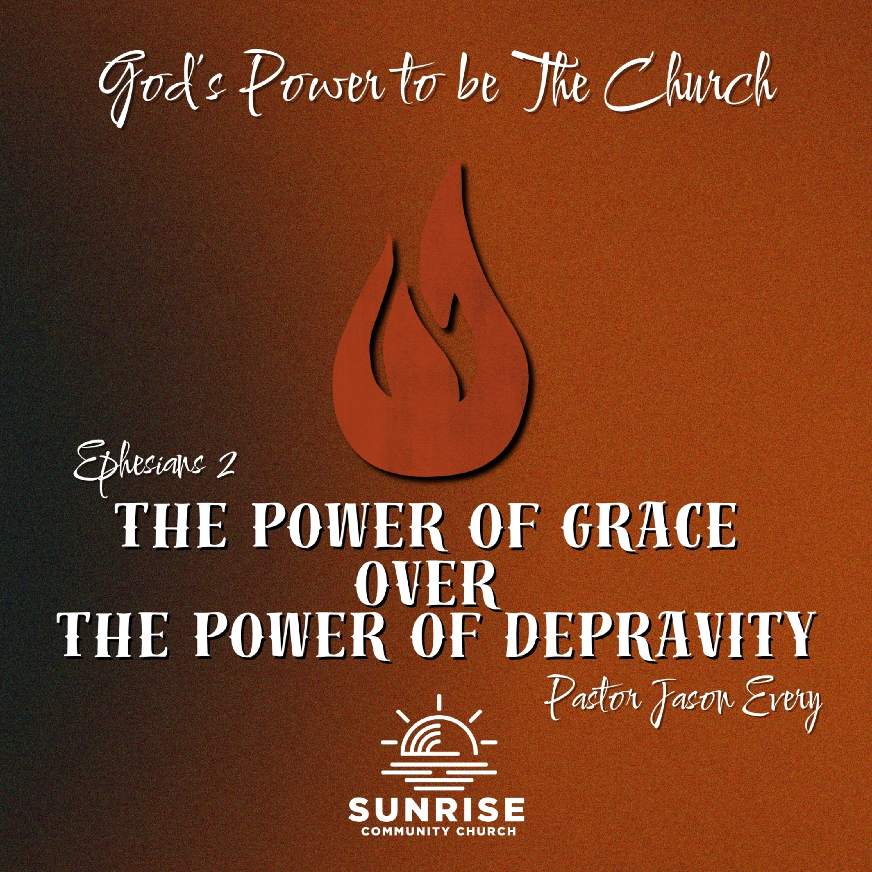 God's Power To Be The Church | 5.The Power Of Grace Over The Power Of Depravity | Ephesians 2 episode artwork